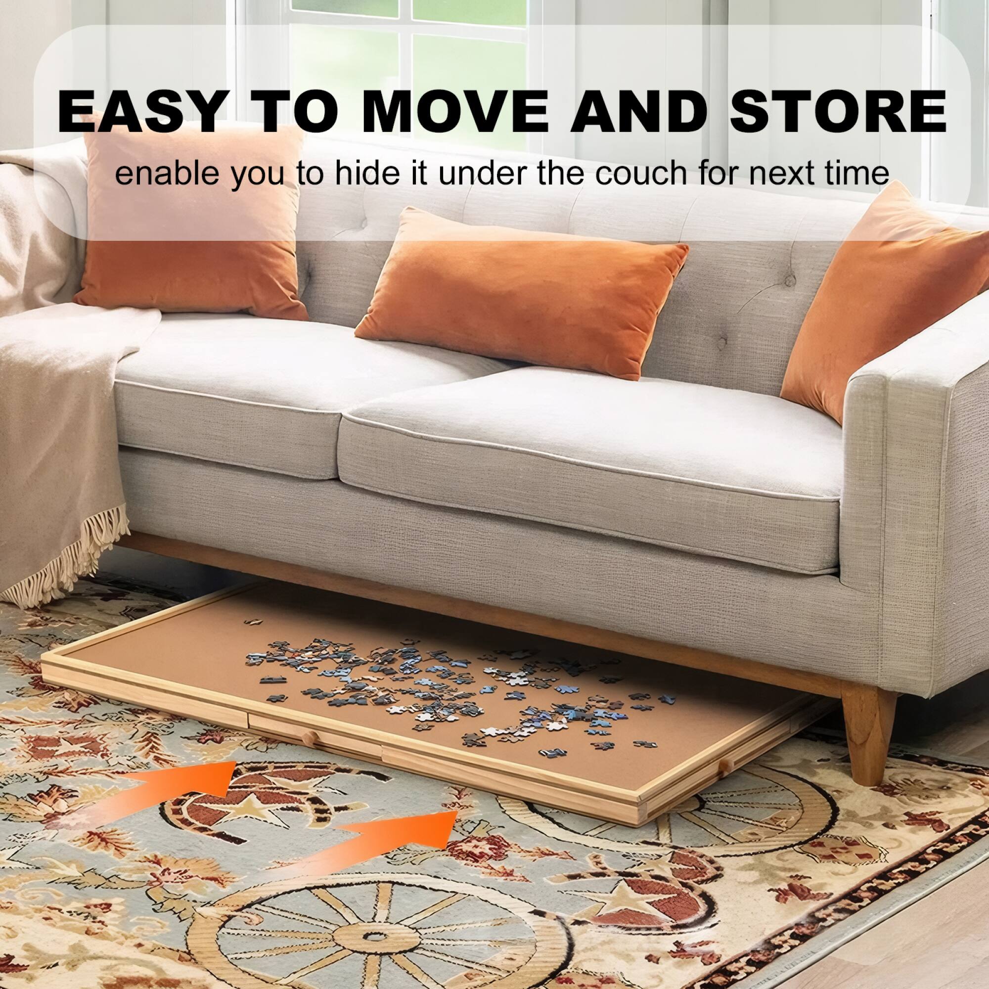 EASY TO MOVE AND STORE  
enable you to hide it under the couch for next time