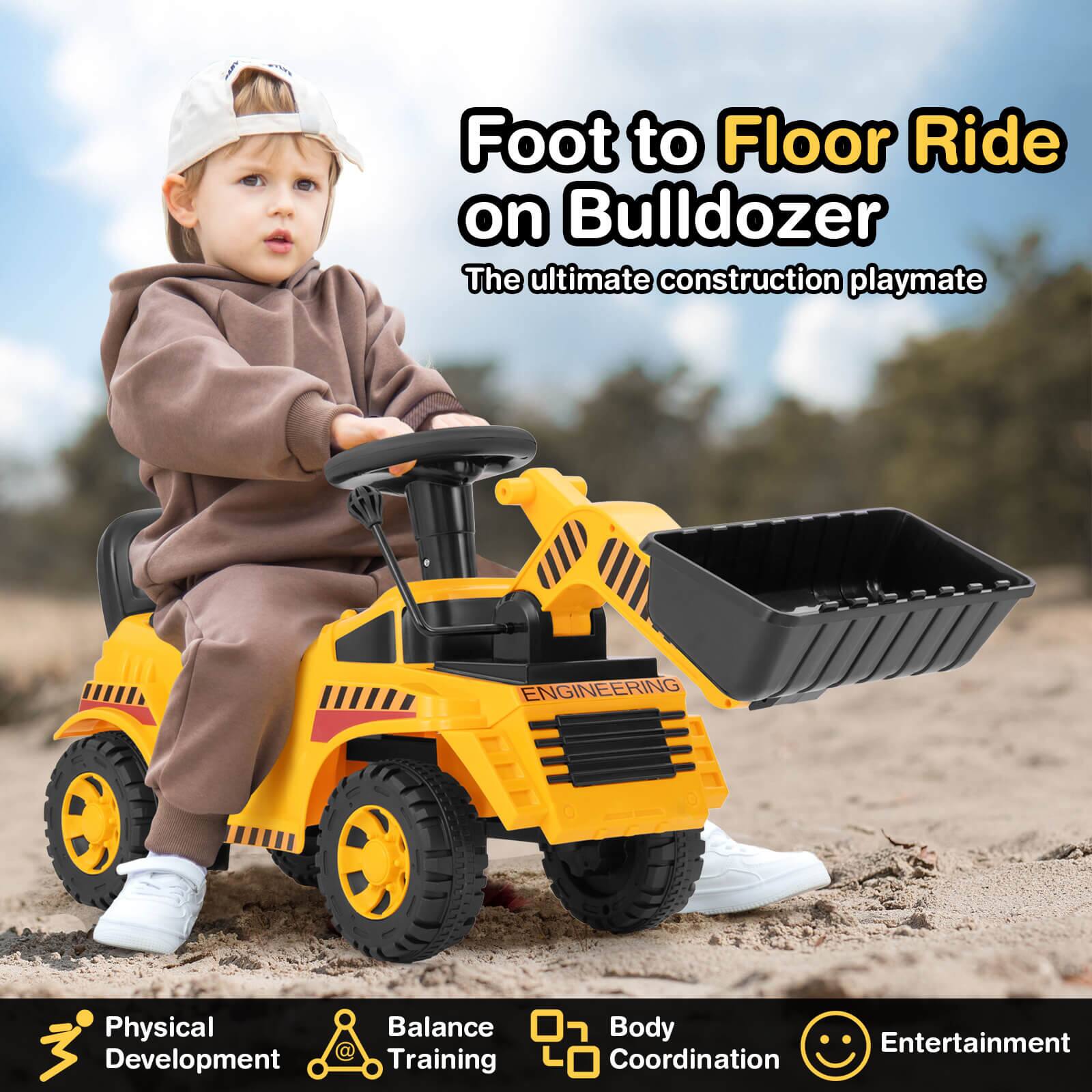 Foot to Floor Ride on Bulldozer  
The ultimate construction playmate  

Physical Development  
Balance Training  
Body Coordination  
Entertainment