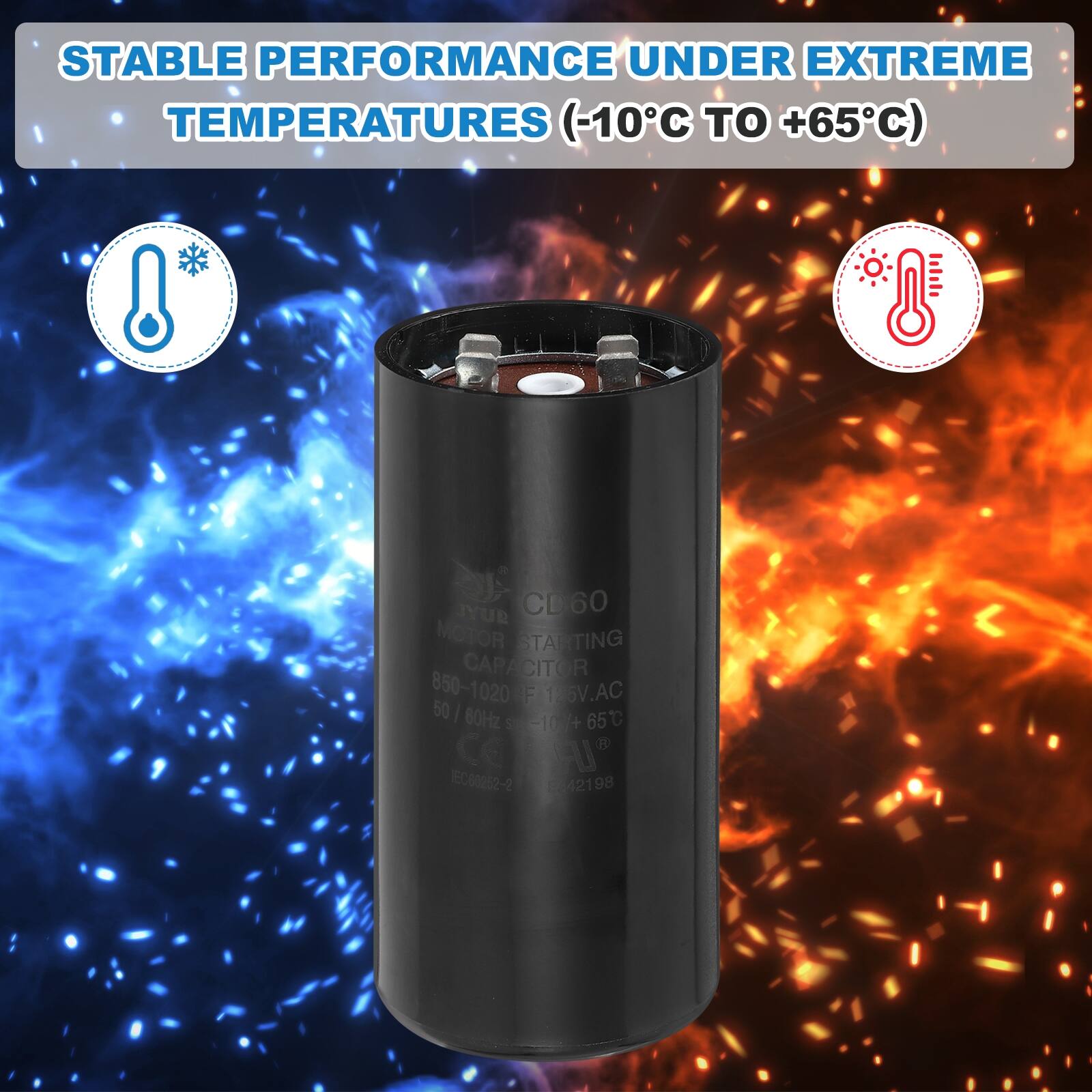 STABLE PERFORMANCE UNDER EXTREME TEMPERATURES (-10°C TO +65°C) - SUY CD60 MOTOR STARTING CAPACITOR 850-1020 µF 126V AC 50 | 60Hz 65°C -10°C 4 ce AJ ECOM2-2 42198