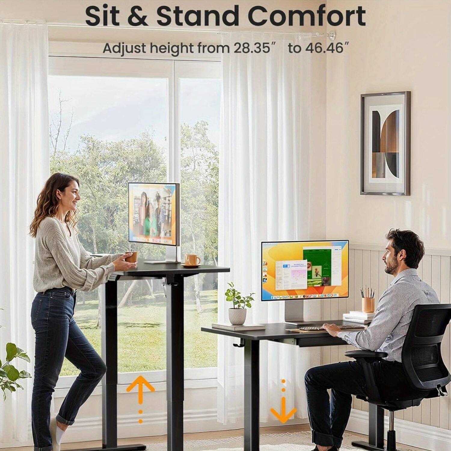 Sit & Stand Comfort  
Adjust height from 28.35" to 46.46"