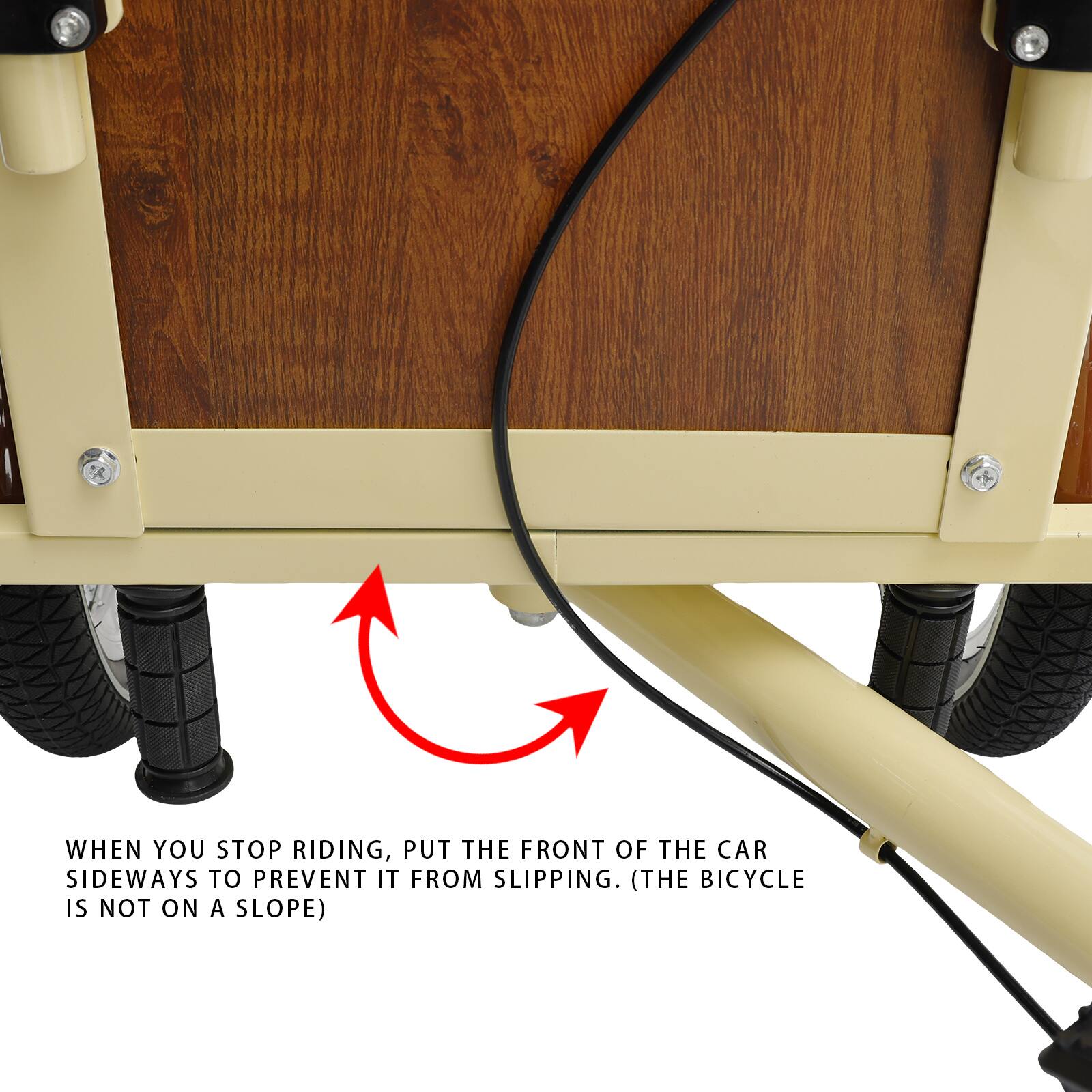 When you stop riding, put the front of the car sideways to prevent it from slipping. (The bicycle is not on a slope)