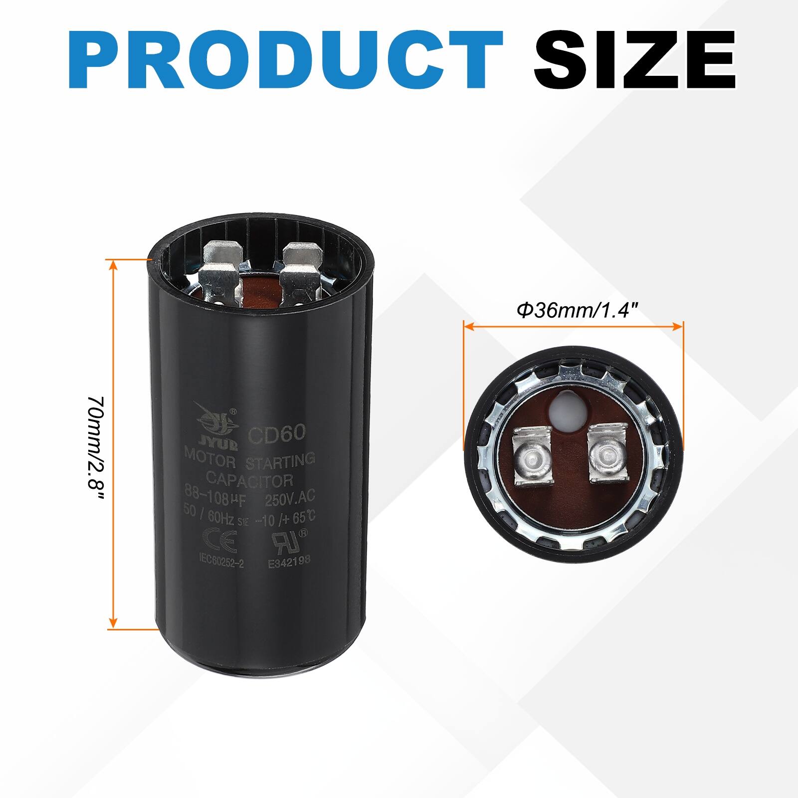 PRODUCT SIZE 36mm/1.4" 70mm/2.8"  
SYL CD60 MOTOR STARTING CAPACITOR 50-108HF 250V.AC 60Hz +65C  
STE-10 B CE IEC80252-2 E342198