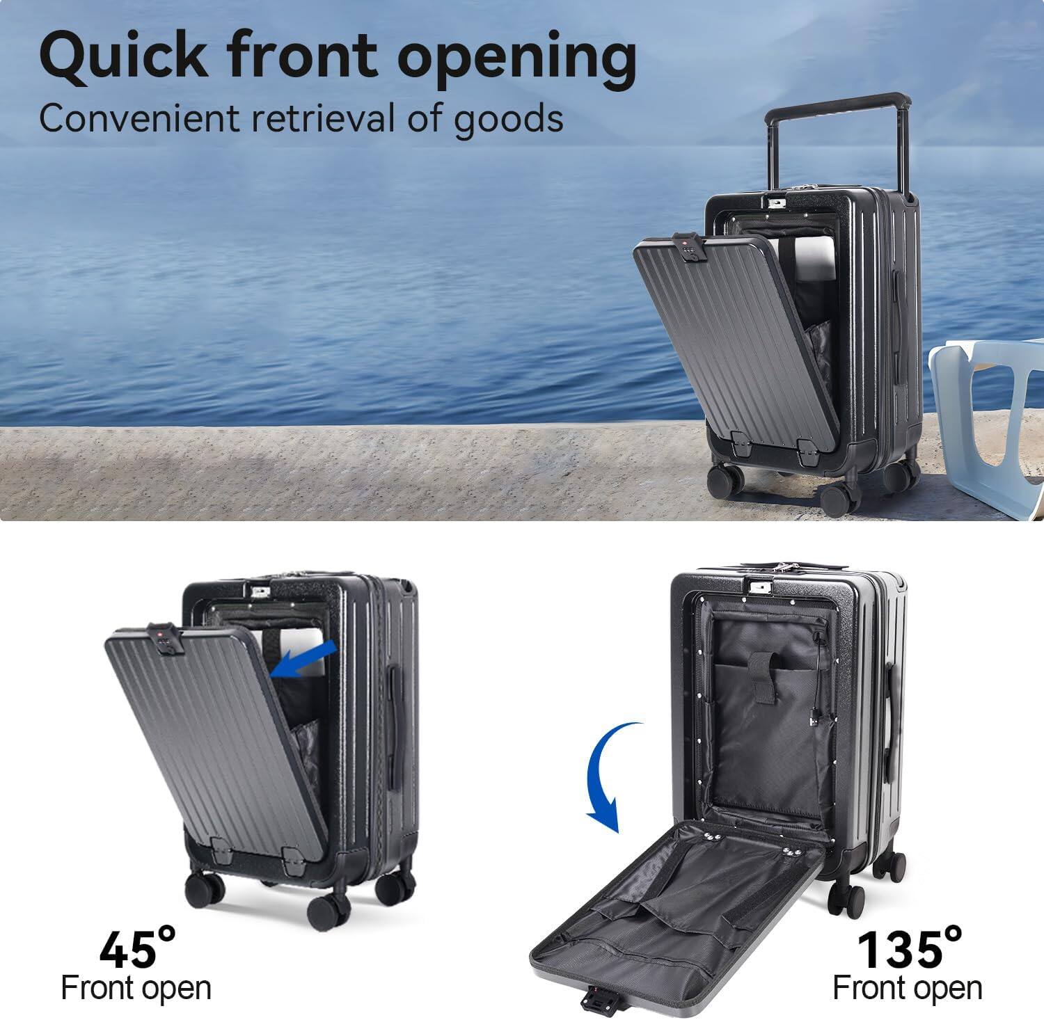 Quick front opening  
Convenient retrieval of goods  

45° Front open  
135° Front open