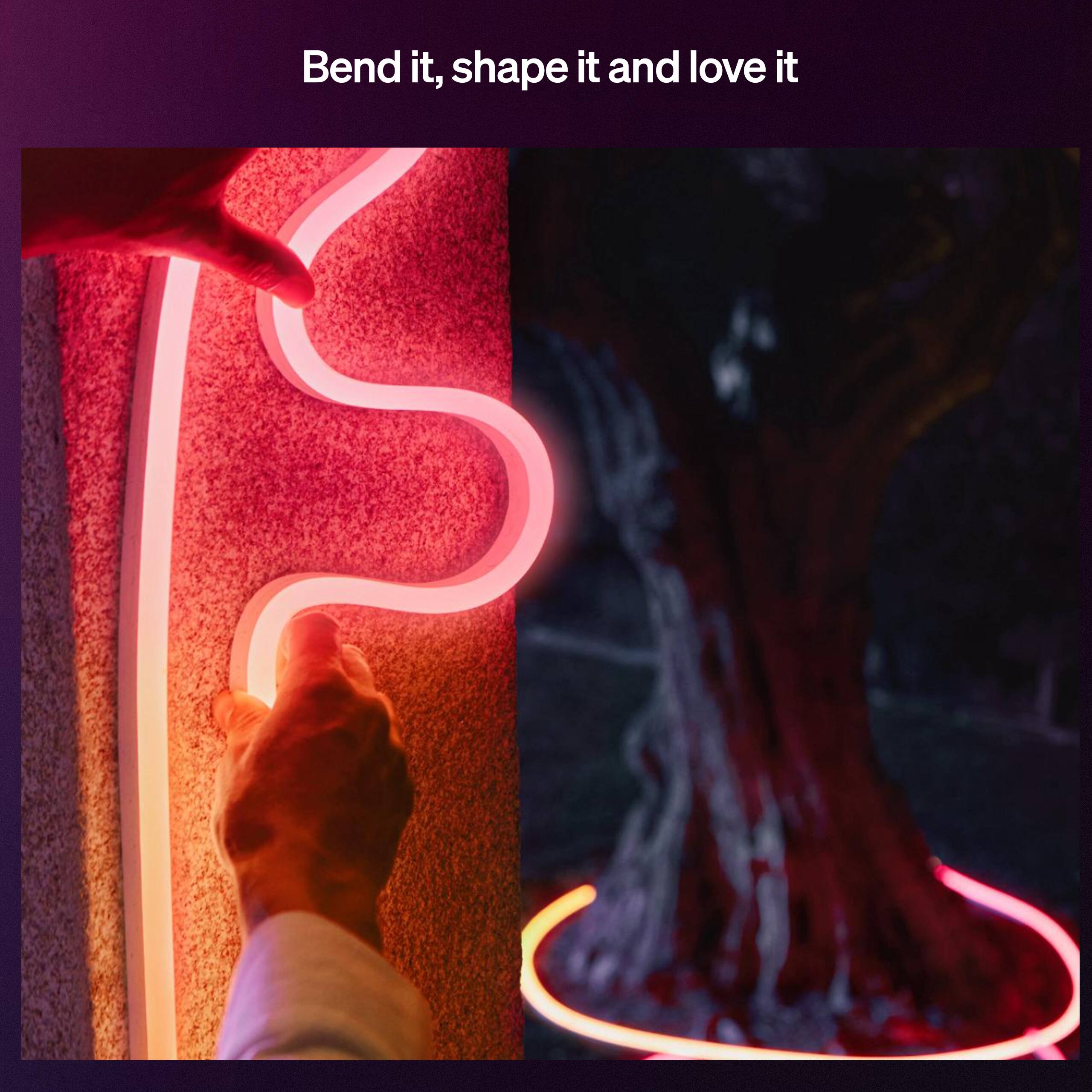 Bend it, shape it and love it