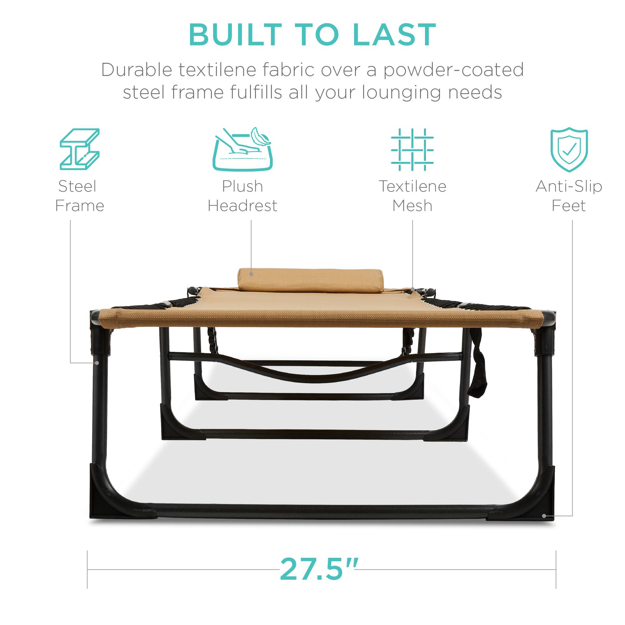 BUILT TO LAST

Durable textilene fabric over a powder-coated steel frame fulfills all your lounging needs

- Steel Frame
- Plush Headrest
- Textilene Mesh
- Anti-Slip Feet

27.5"