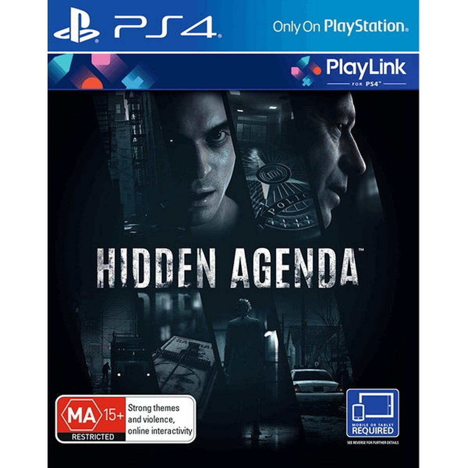 Sure, here is the corrected and grouped text from the image:

---

**PS4**  
Only On PlayStation.  
PlayLink FOR PS4

**HIDDEN AGENDA**

MA 15+  
Strong themes and violence, online interactivity  
RESTRICTED

REQUIRED  
Mobile or tablet required  
SEE REVERSE FOR FURTHER DETAILS

---