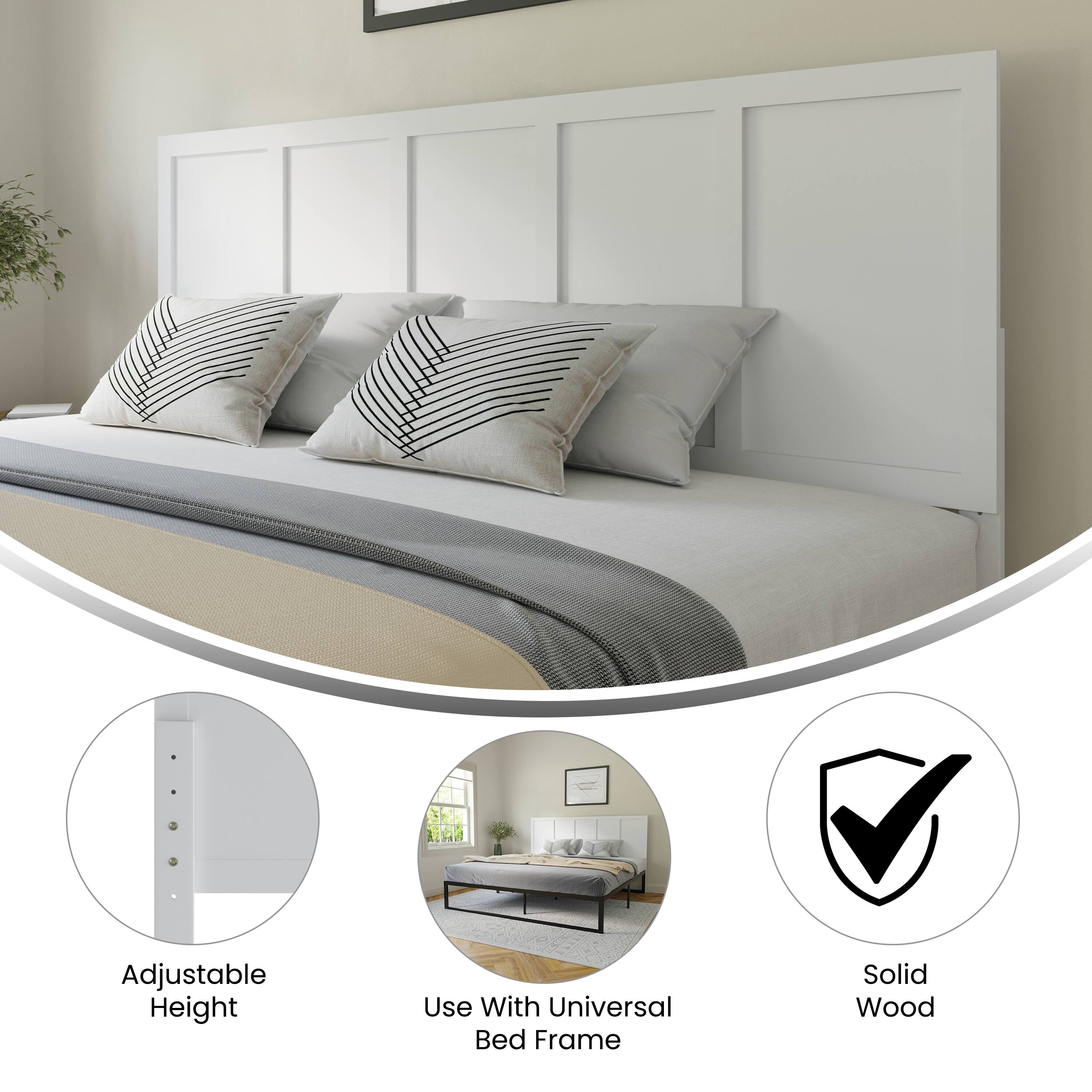 Adjustable Height  
Use With Universal Bed Frame  
Solid Wood