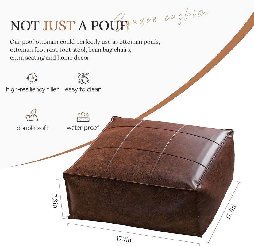 NOT JUST A POUF  
square cushion  

Our poof ottoman could perfectly use as ottoman poufs, ottoman foot rest, foot stool, bean bag chairs, extra seating and home decor  

- high-resiliency filler  
- easy to clean  
- double soft  
- water proof  

7.8in  
17.7in  
17.7in