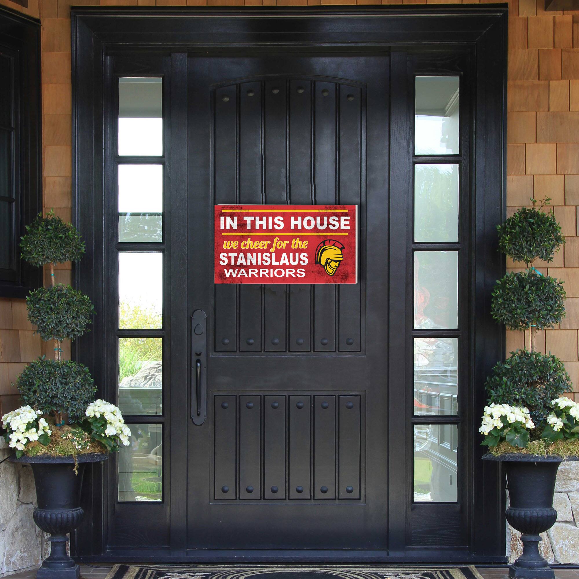 IN THIS HOUSE  
we cheer for the  
STANISLAUS WARRIORS