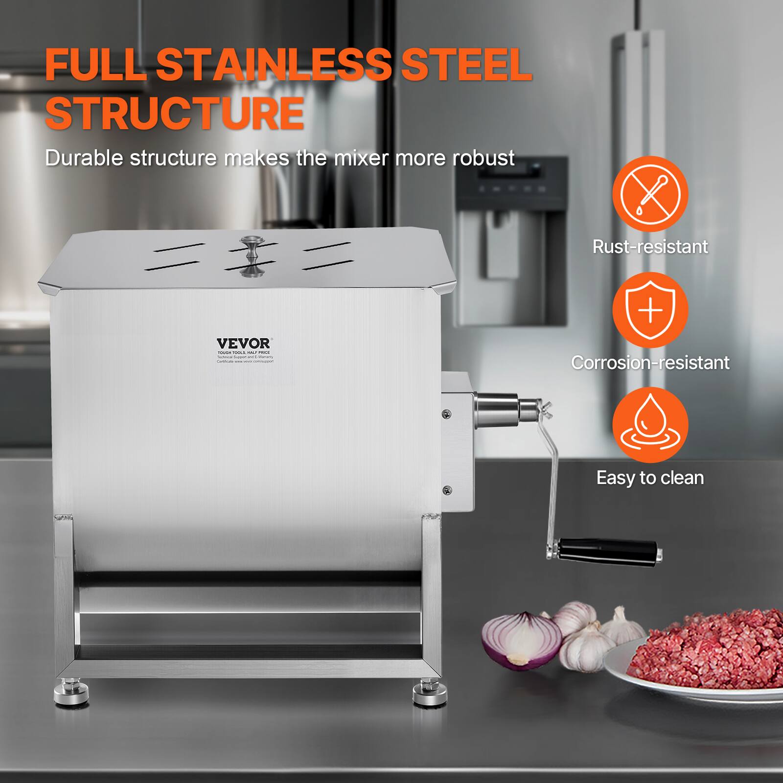 FULL STAINLESS STEEL STRUCTURE  
Durable structure makes the mixer more robust  
Rust-resistant  
Corrosion-resistant  
Easy to clean