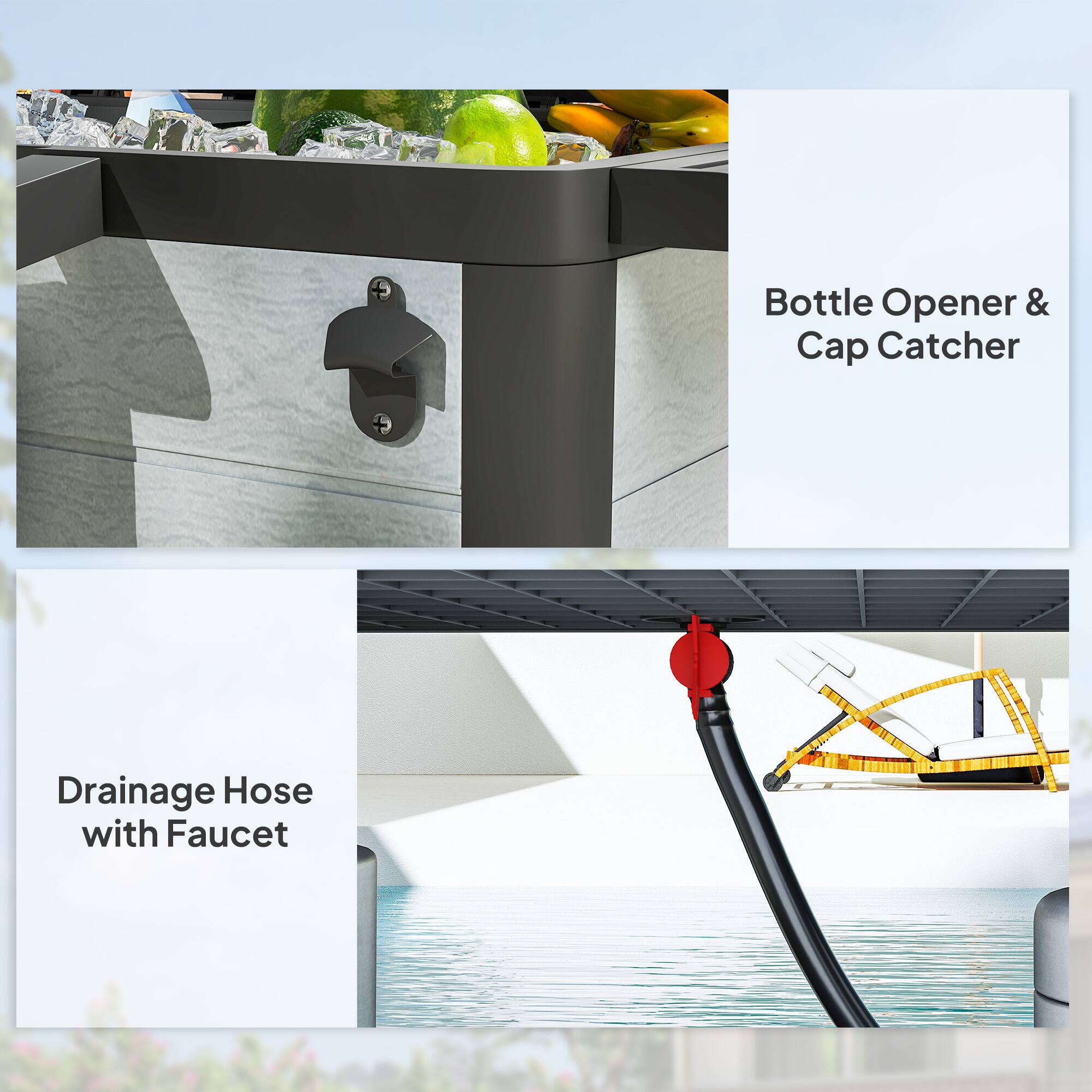 Bottle Opener & Cap Catcher
Drainage Hose with Faucet