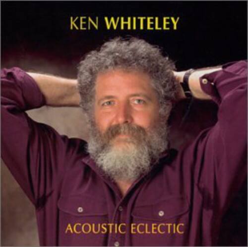 KEN WHITELEY  
ACOUSTIC ECLECTIC