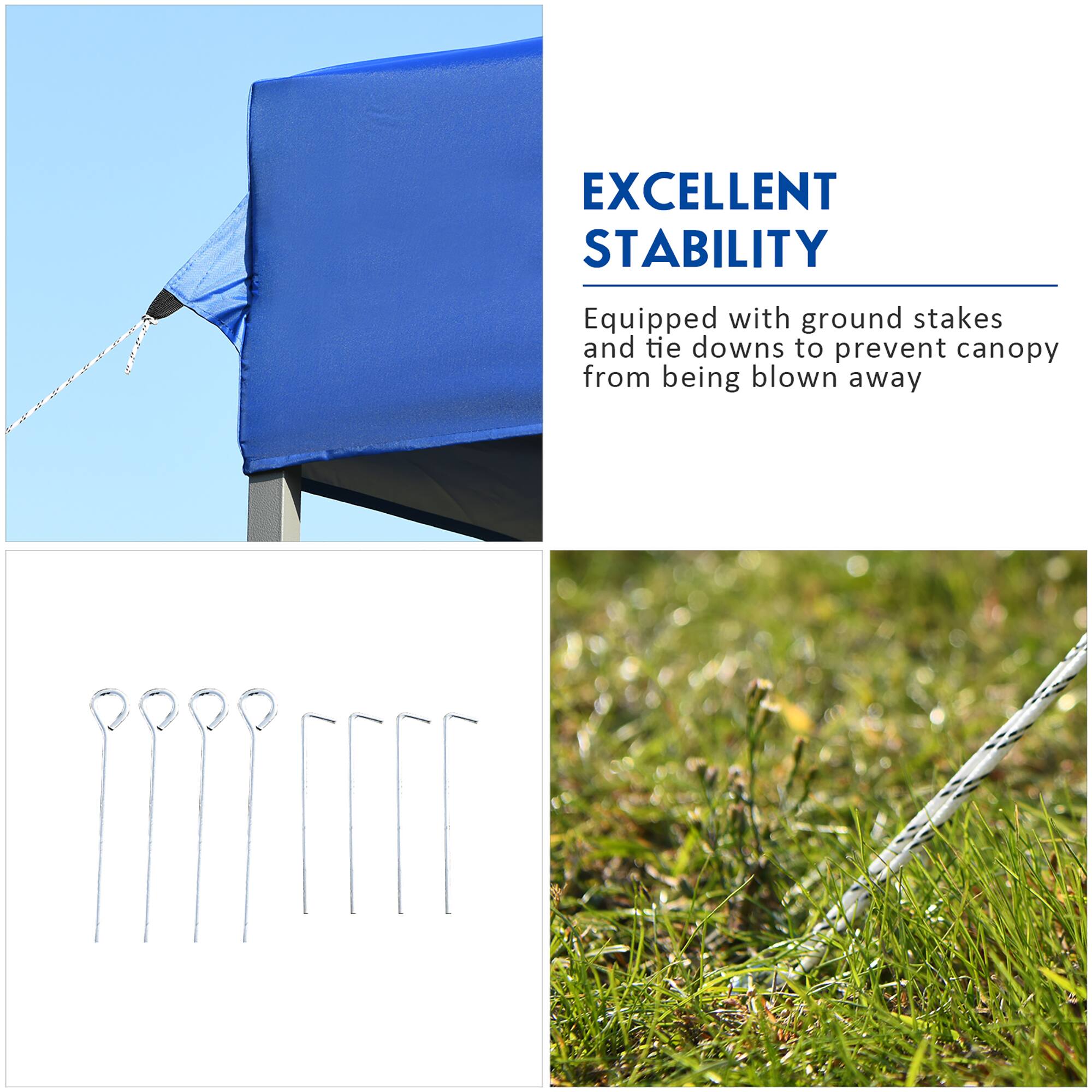 EXCELLENT STABILITY

Equipped with ground stakes and tie downs to prevent canopy from being blown away