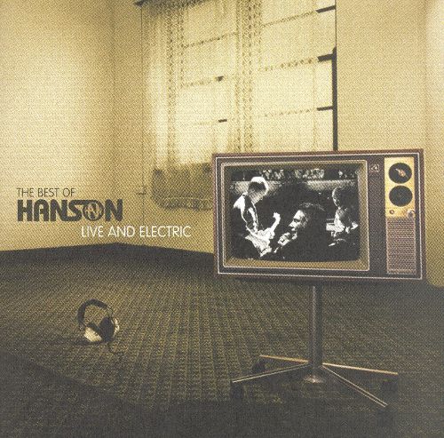  The Best of Hanson: Live and Electric [Bonus Tracks] [CD]