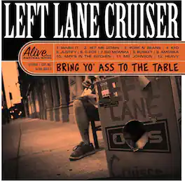 Left Lane Cruiser - Bring Yo' Ass To The Table - VINYL LP