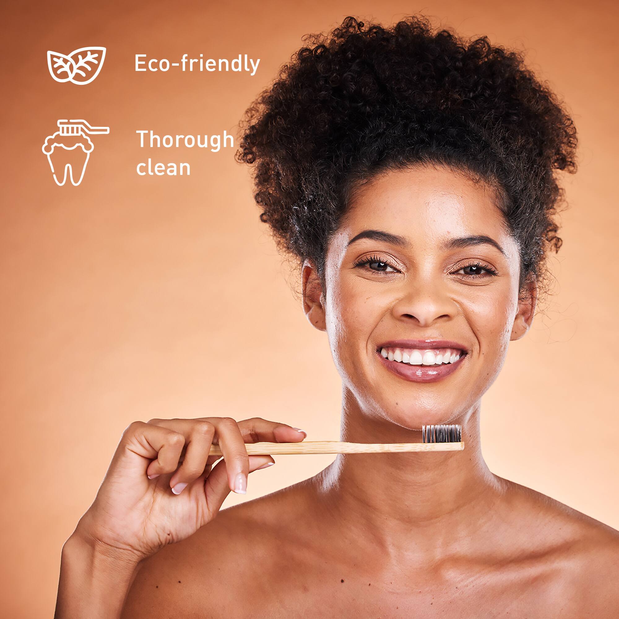 Eco-friendly  
Thorough clean