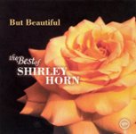 Front. But Beautiful: The Best of Shirley Horn [CD].