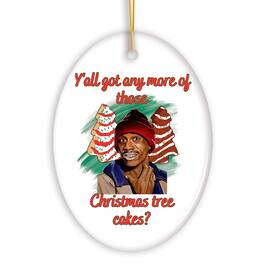 OrnamentallyYou - Yall got Any More of Those Tree Cakes Funny Meme Christmas Ornament Whimsical Dark Humor - Multi-colored
