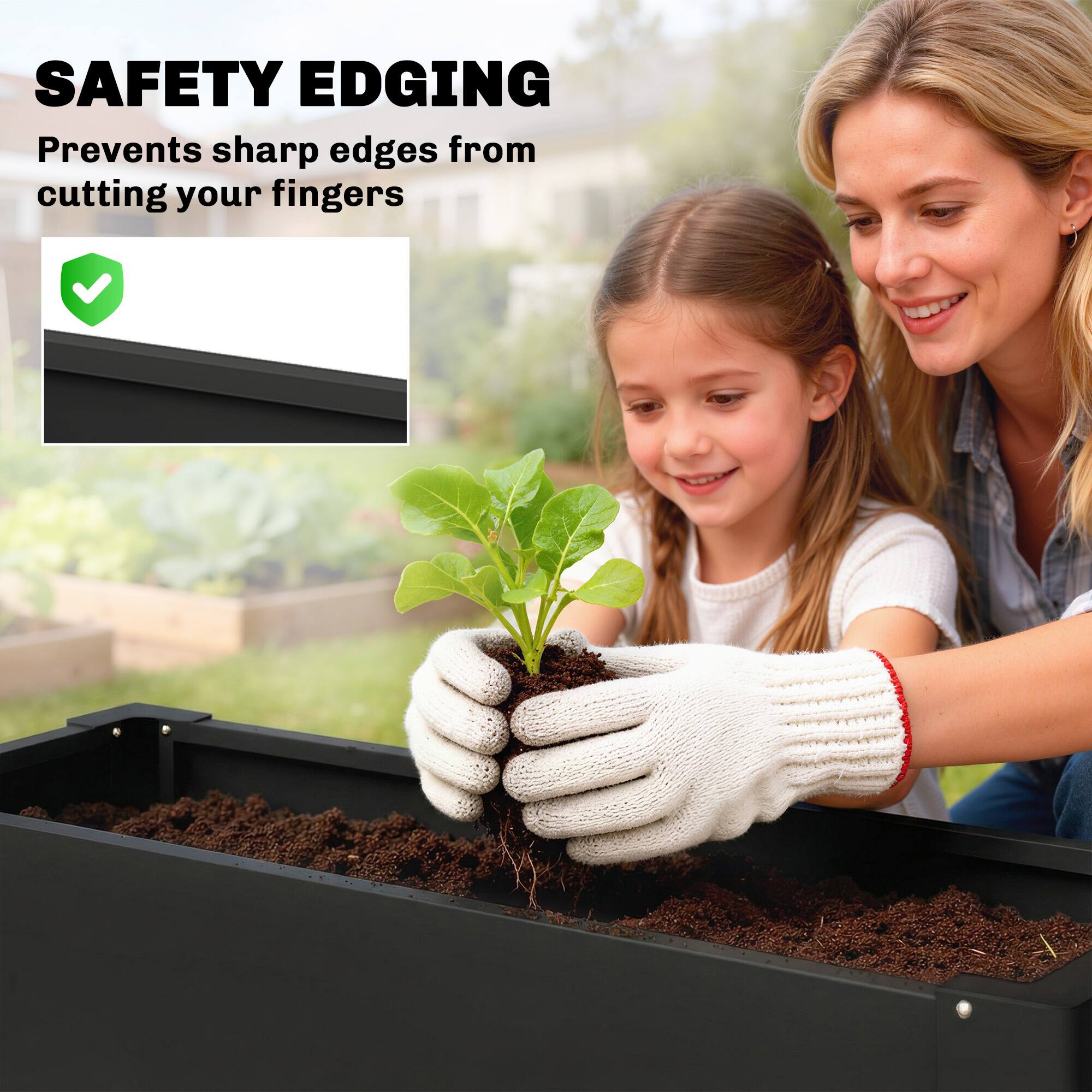 SAFETY EDGING  
Prevents sharp edges from cutting your fingers