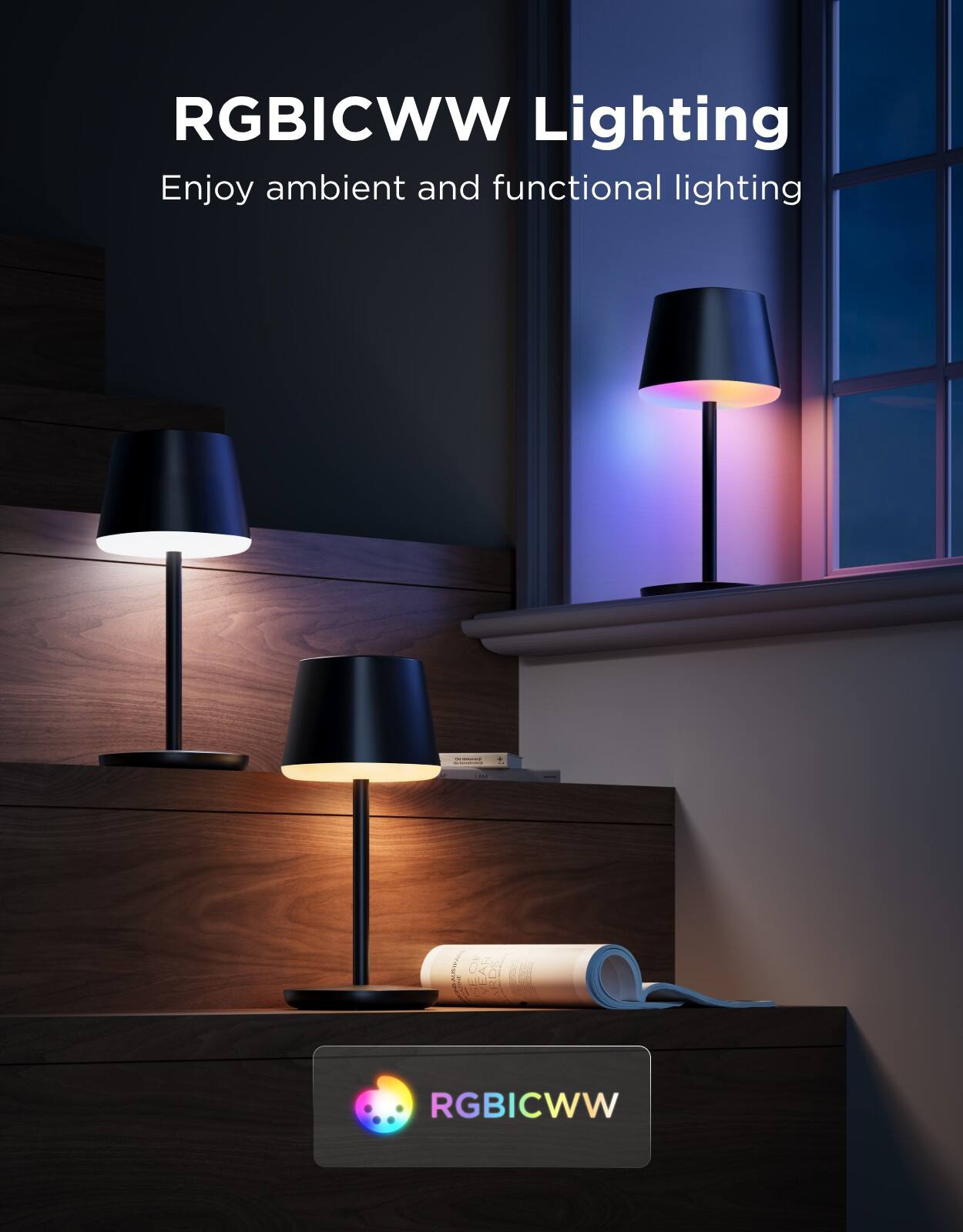 RGBICWW Lighting  
Enjoy ambient and functional lighting