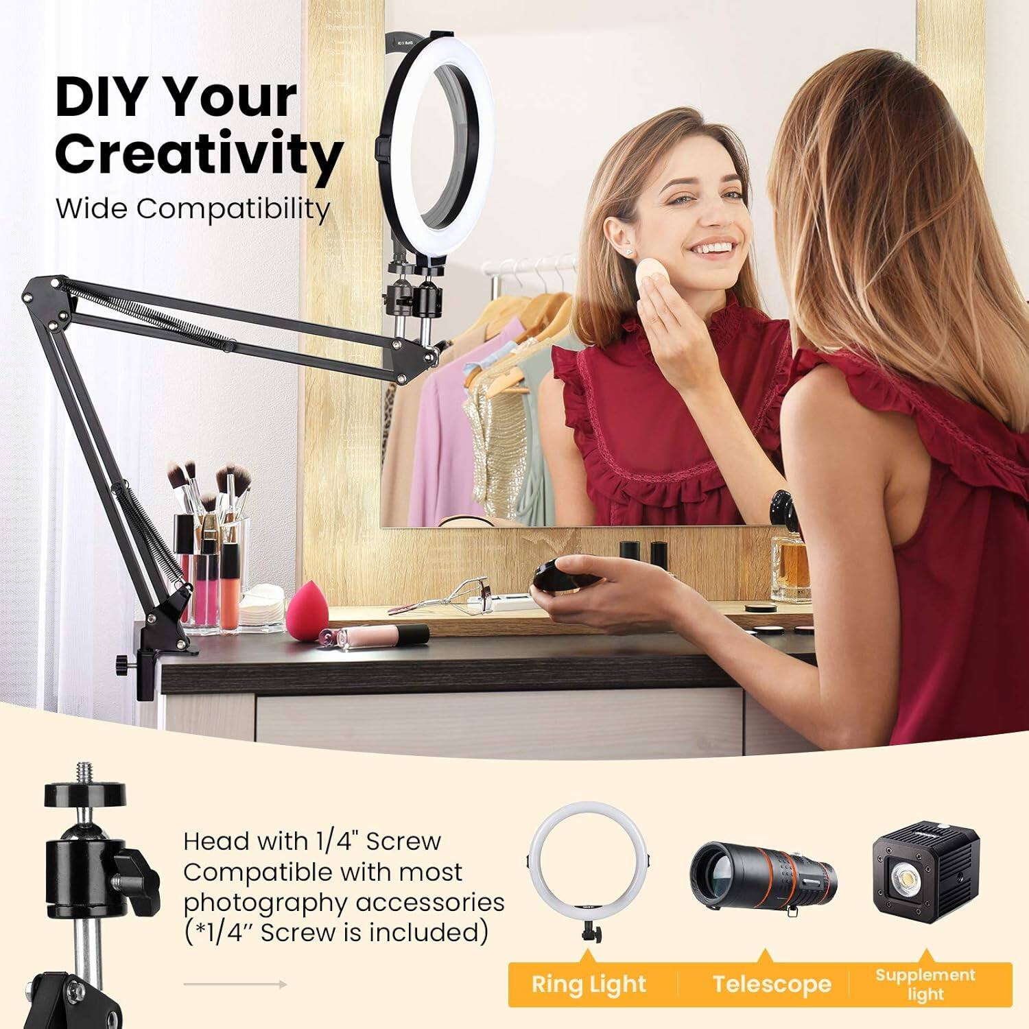 DIY Your Creativity  
Wide Compatibility  

Head with 1/4" Screw  
Compatible with most photography accessories  
(*1/4" Screw is included)  

Ring Light  
Telescope  
Supplement light