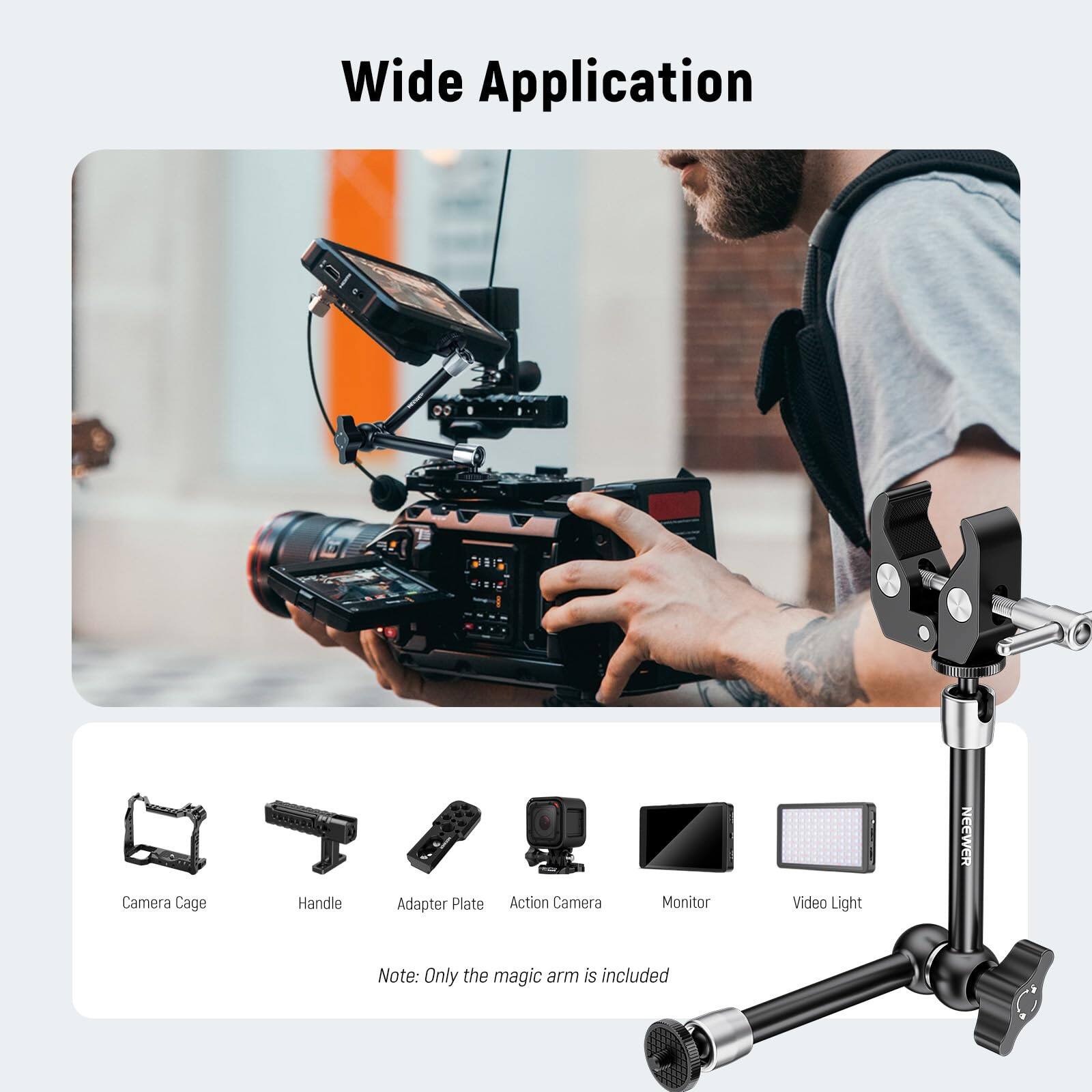 Wide Application

- Camera Cage
- Handle
- Adapter Plate
- Action Camera
- Monitor
- Video Light

Note: Only the magic arm is included
