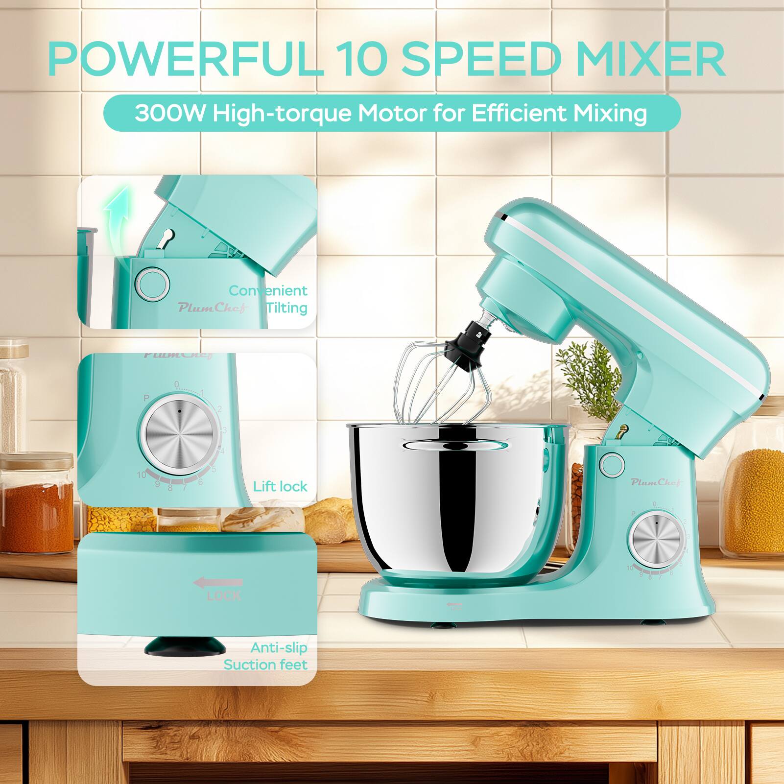 POWERFUL 10 SPEED MIXER  
300W High-torque Motor for Efficient Mixing  

Convenient Tilting  
Lift lock  
Anti-slip Suction feet