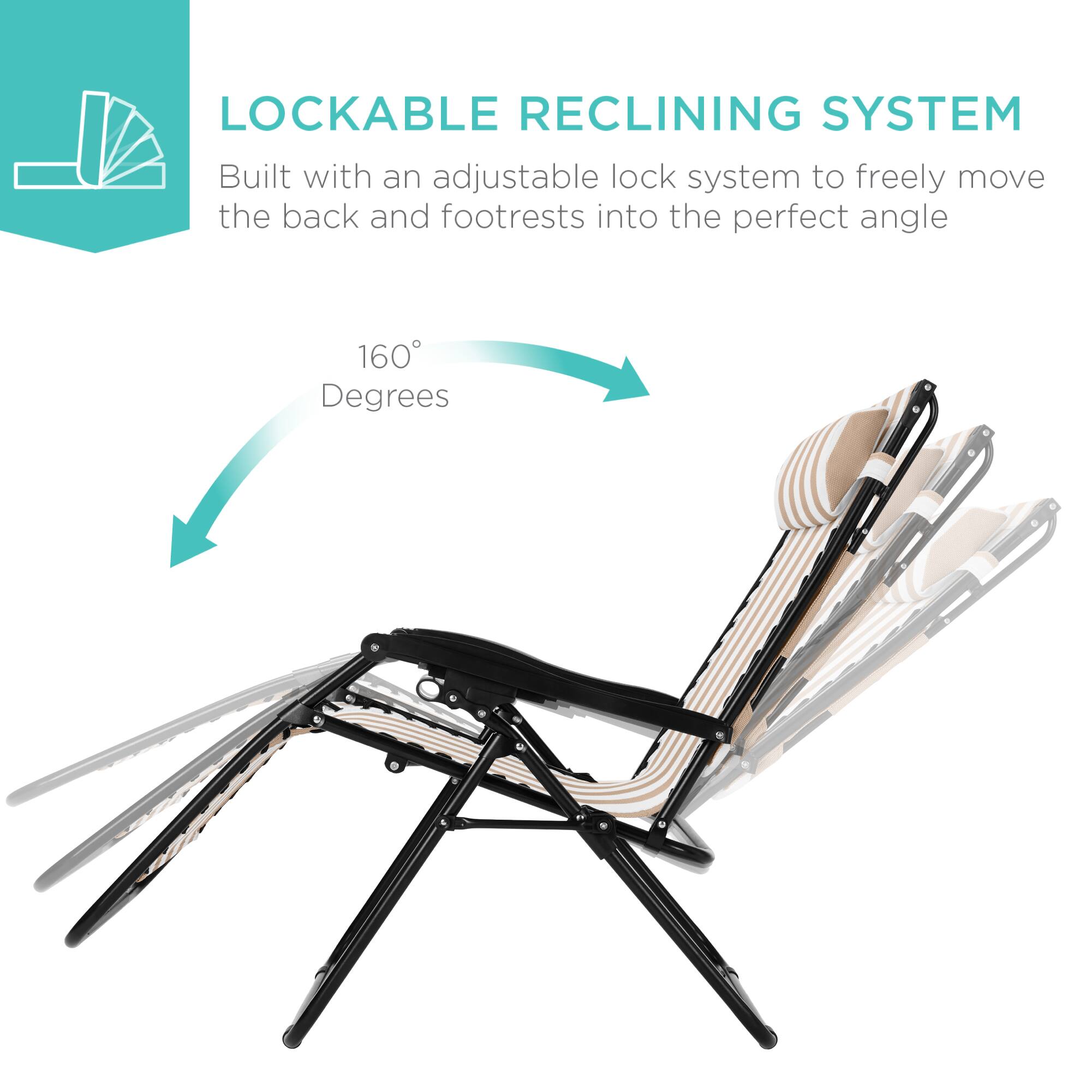 LOCKABLE RECLINING SYSTEM  
Built with an adjustable lock system to freely move the back and footrests into the perfect angle  
160 Degrees