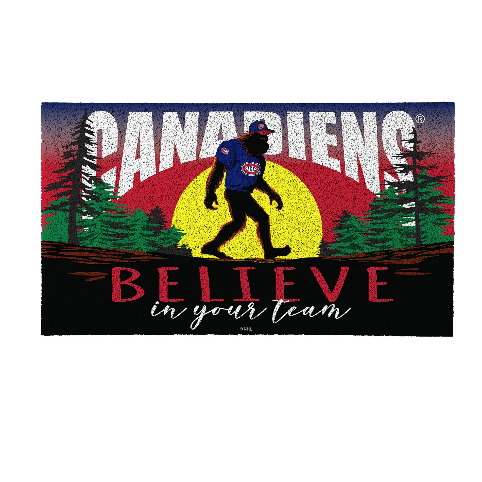 CANADIENS  
BELIEVE in your team