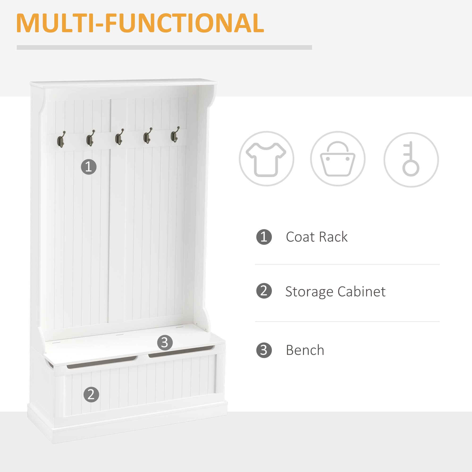 MULTI-FUNCTIONAL
1. Coat Rack
2. Storage Cabinet
3. Bench