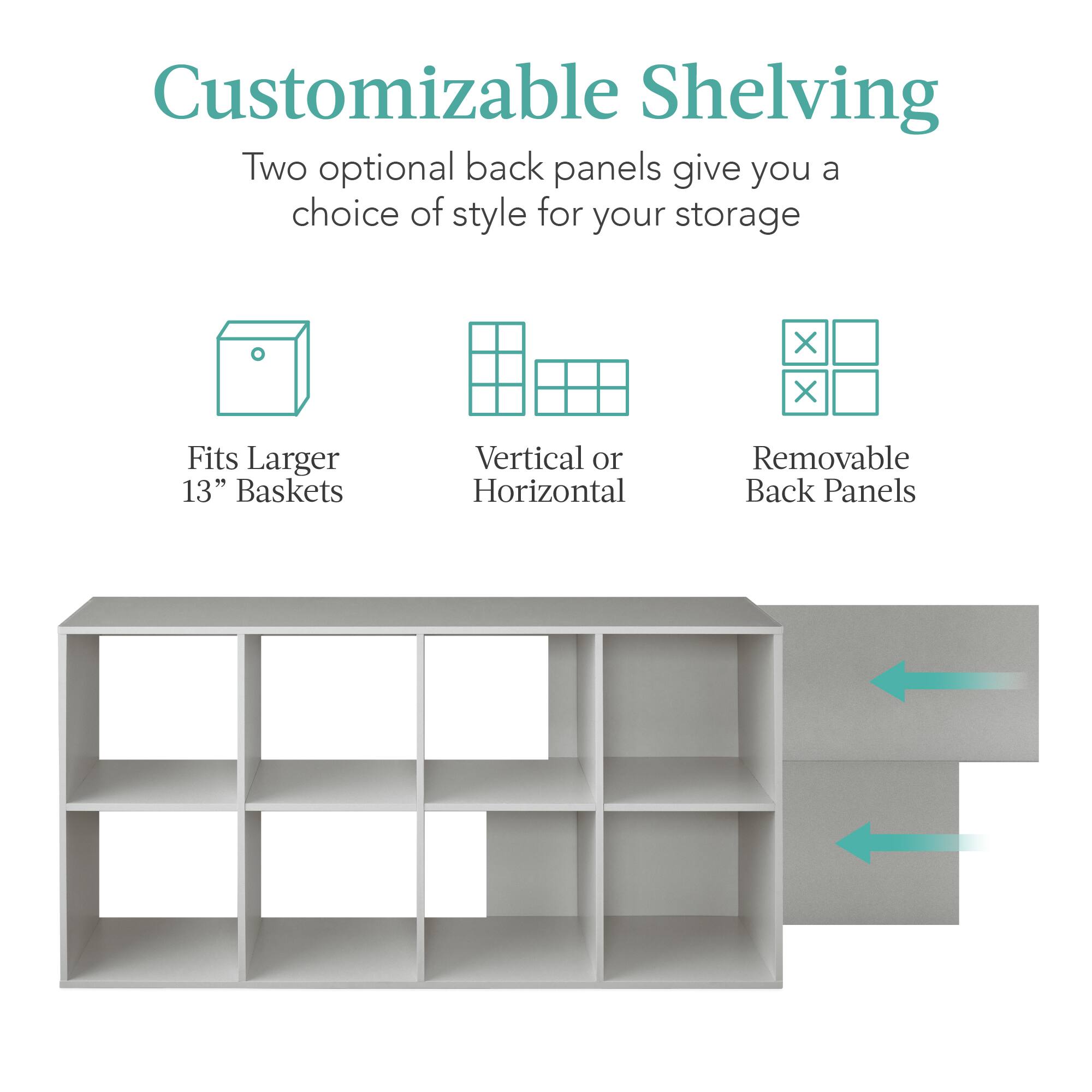 Customizable Shelving

Two optional back panels give you a choice of style for your storage.

- Fits Larger 13" Baskets
- Vertical or Horizontal
- Removable Back Panels