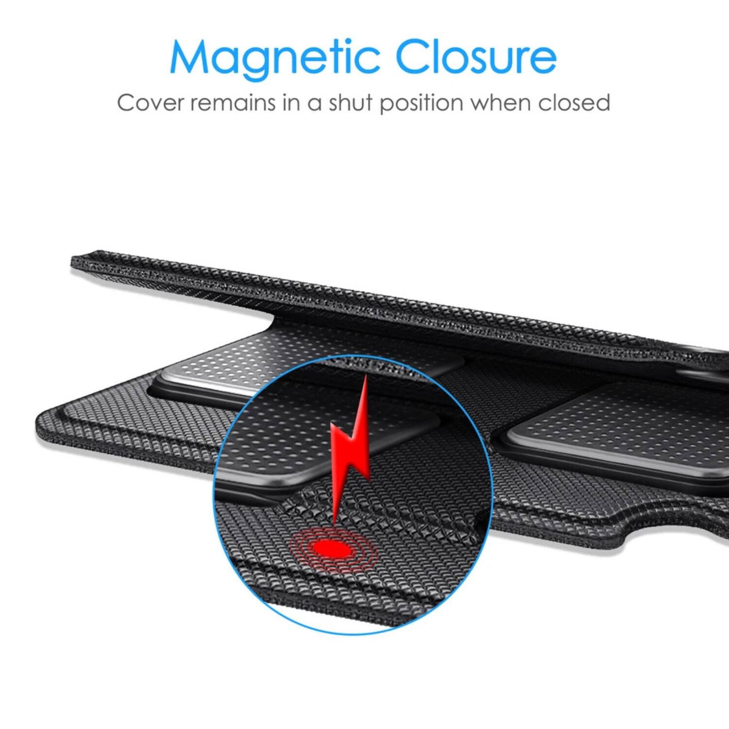 Magnetic Closure  
Cover remains in a shut position when closed
