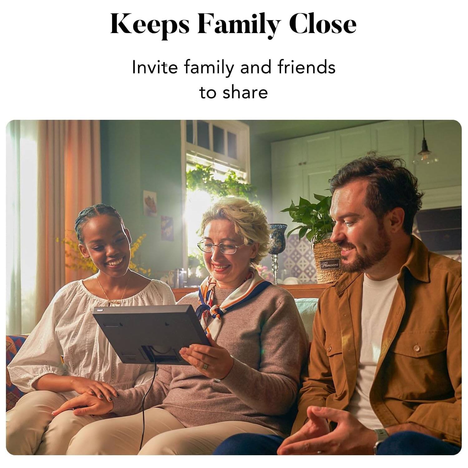 Keeps Family Close

Invite family and friends to share