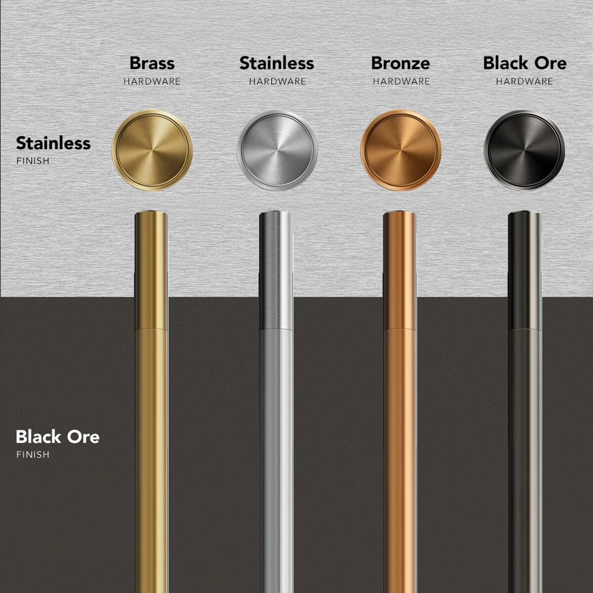 - Brass HARDWARE
- Stainless HARDWARE
- Bronze HARDWARE
- Black Ore HARDWARE
- Stainless FINISH
- Black Ore FINISH
