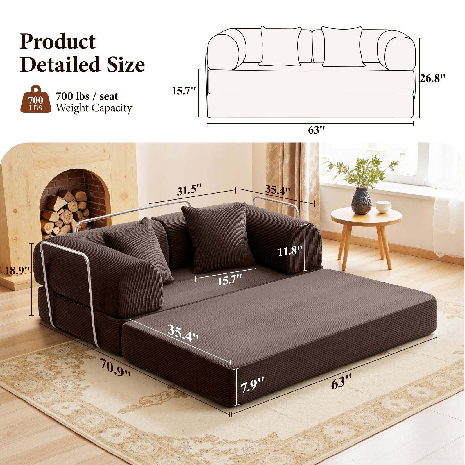 Product Detailed Size

700 lbs / seat  
Weight Capacity

15.7"  
26.8"  
63"  
31.5"  
35.4"  
18.9"  
15.7"  
11.8"  
70.9"  
35.4"  
7.9"  
63"