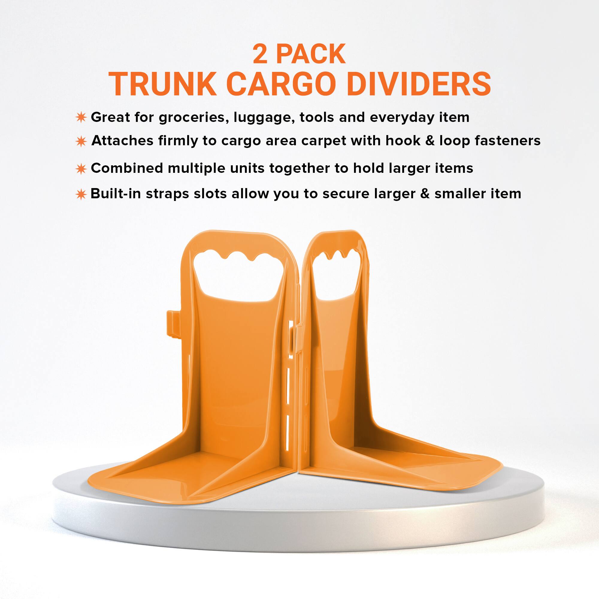 2 PACK TRUNK CARGO DIVIDERS

Great for groceries, luggage, tools and everyday items
Attaches firmly to cargo area carpet with hook & loop fasteners
Combined multiple units together to hold larger items
Built-in straps slots allow you to secure larger & smaller items