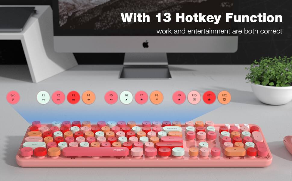 With 13 Hotkey Function  
work and entertainment are both correct  

Esc  
F1 F2 F3 F4 F5 F6 F7 F8 F9 F10 F11 F12  

1 2 3 4 5 6 7 8 9 0  
Q W E R T Y U I O P  
A S D F G H J K L  
Z X C V B N M  

Shift  
Caps Lock  
Ctrl  
Alt  
Space  
Fn  
Ctrl