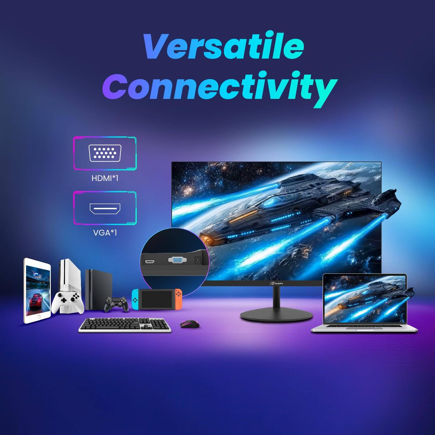 Versatile Connectivity

HDMI*1  
VGA*1