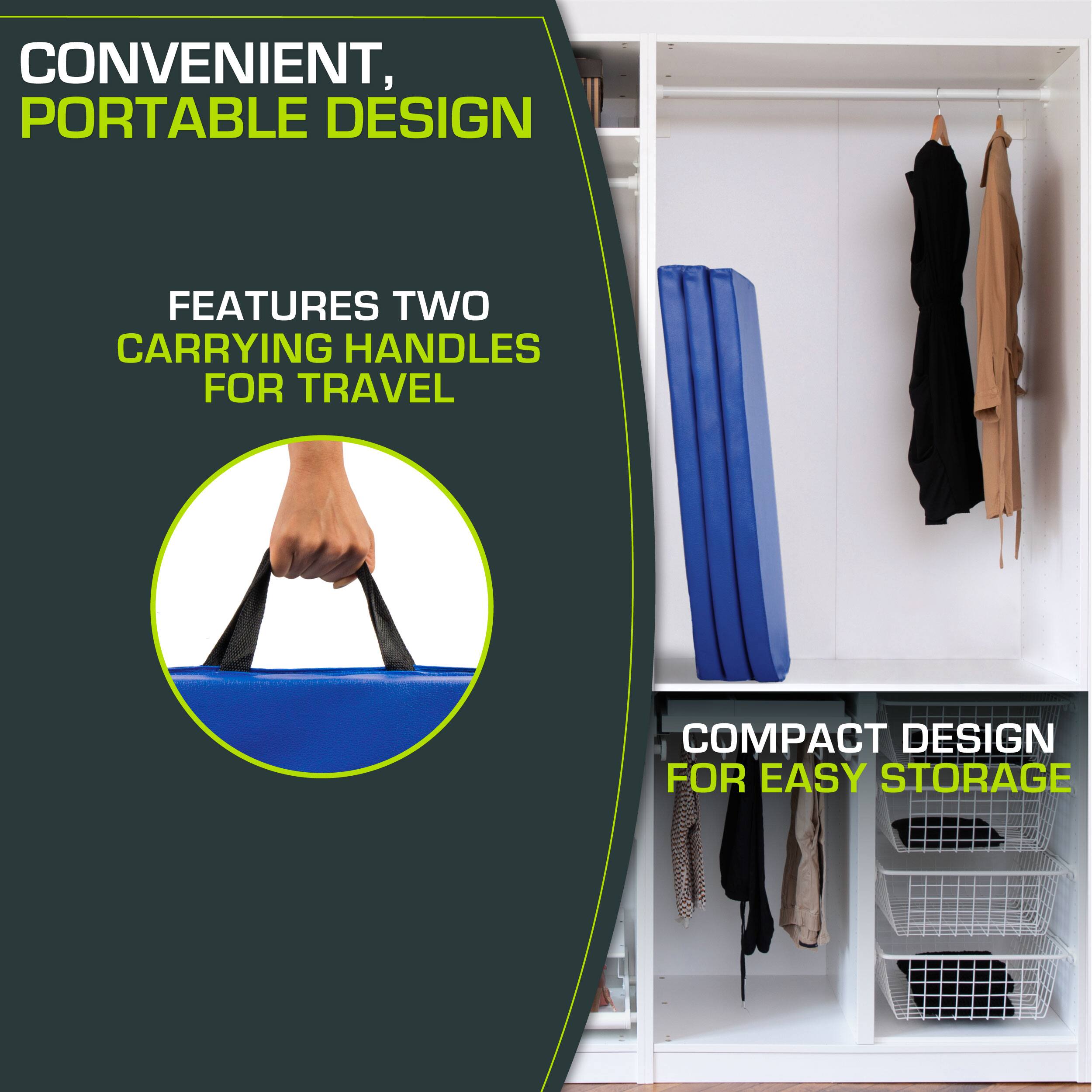 CONVENIENT, PORTABLE DESIGN
FEATURES TWO CARRYING HANDLES FOR TRAVEL
COMPACT DESIGN FOR EASY STORAGE