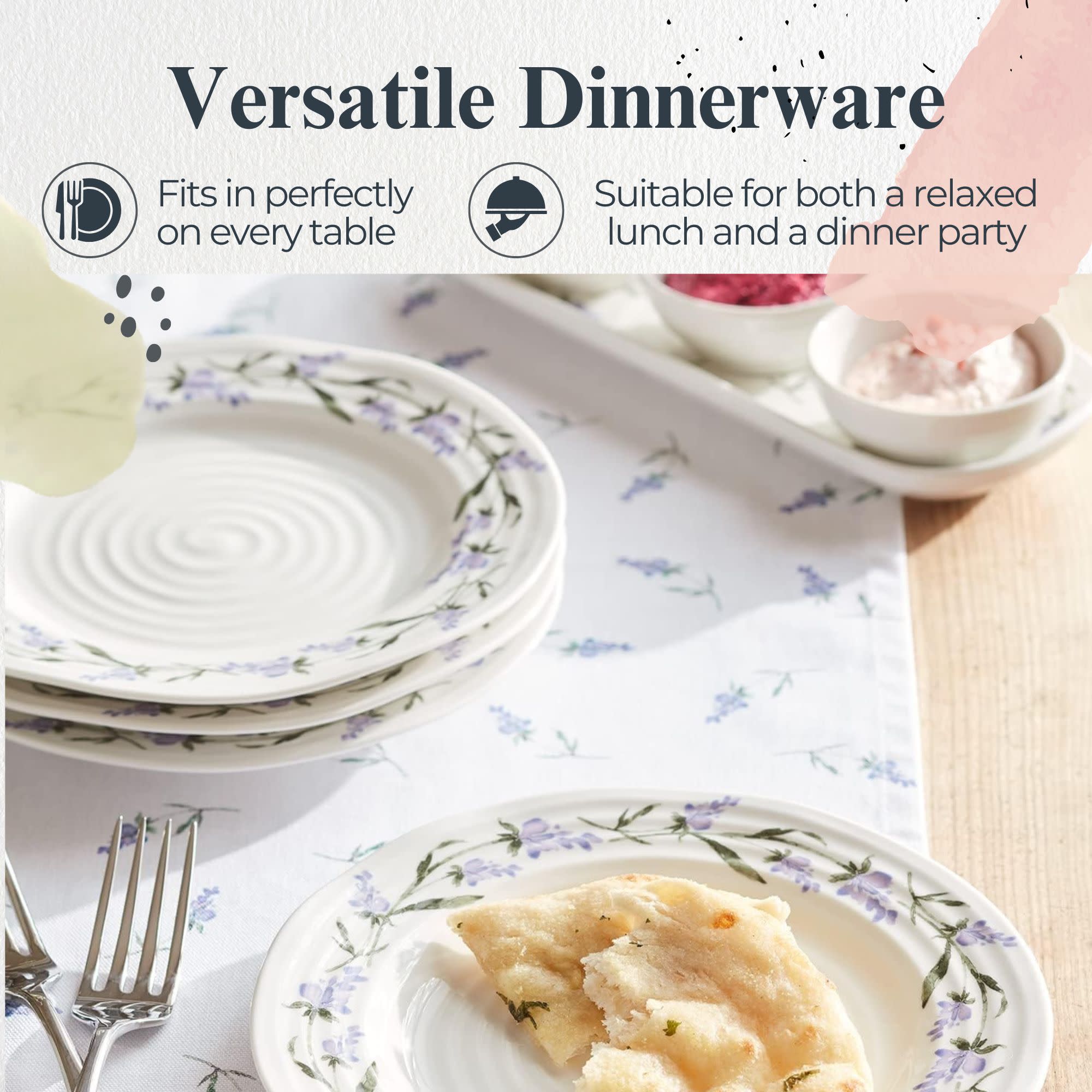 Versatile Dinnerware

- Fits in perfectly on every table
- Suitable for both a relaxed lunch and a dinner party