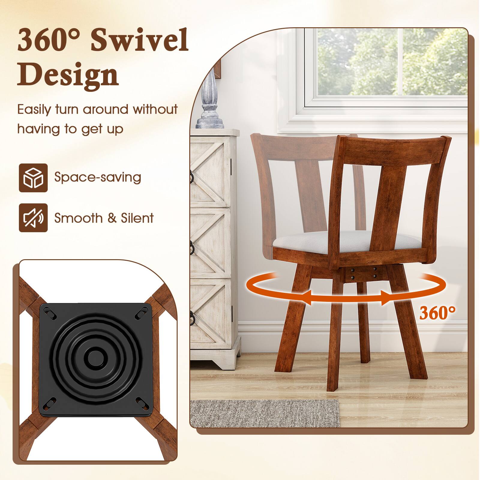 360° Swivel Design

Easily turn around without having to get up

Space-saving

Smooth & Silent