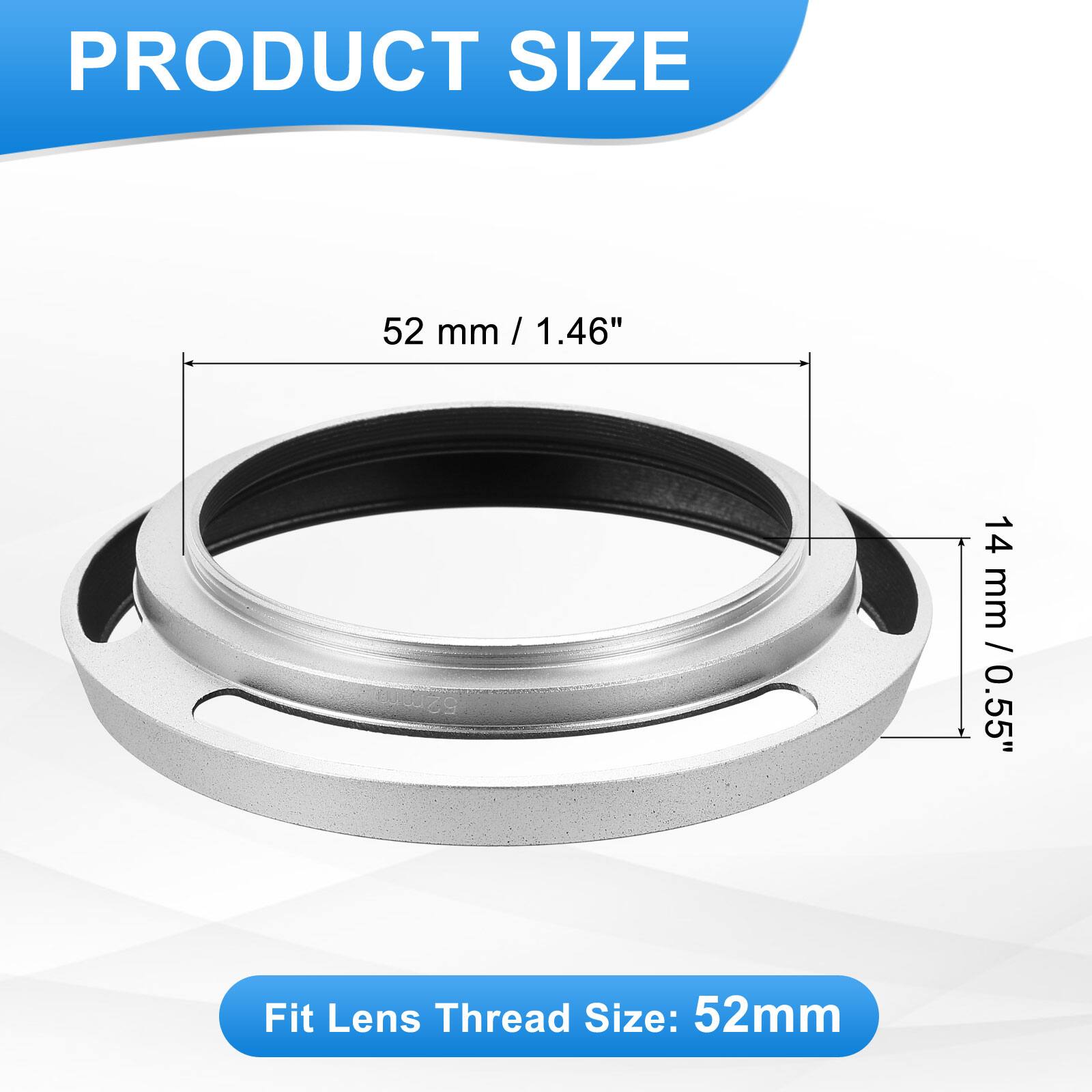 PRODUCT SIZE  
52 mm / 1.46"  
14 mm / 0.55"  

Fit Lens Thread Size: 52mm