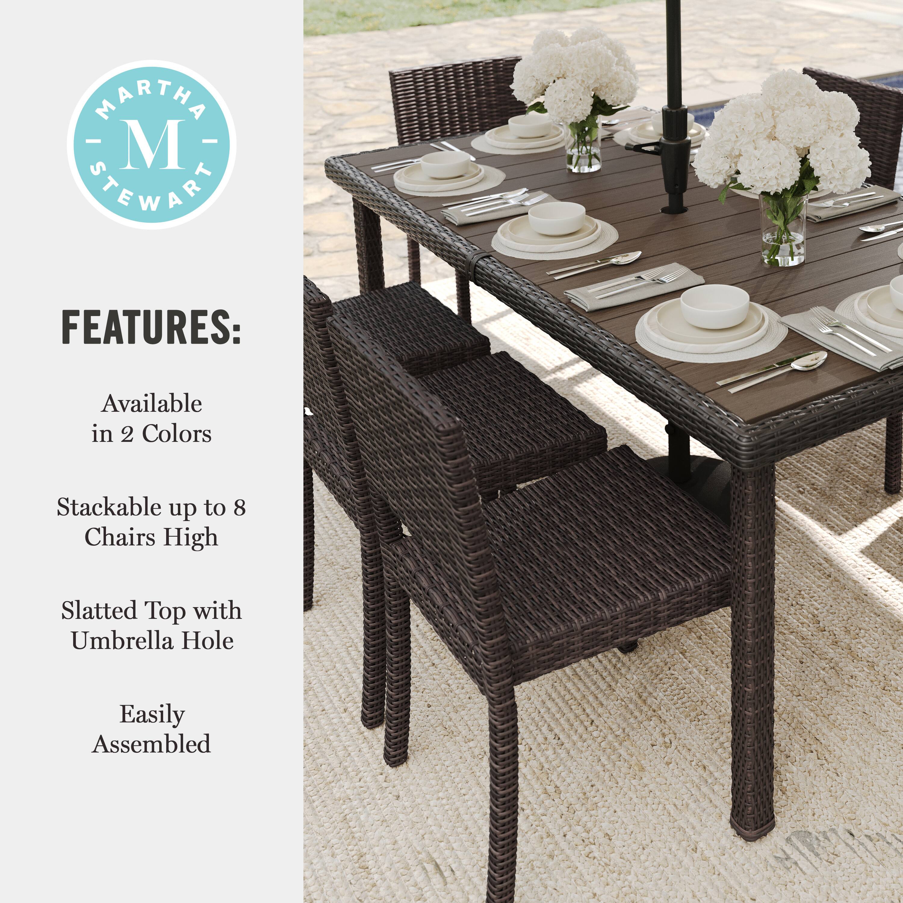 MARTHA STEWART

FEATURES:
- Available in 2 Colors
- Stackable up to 8 Chairs High
- Slatted Top with Umbrella Hole
- Easily Assembled