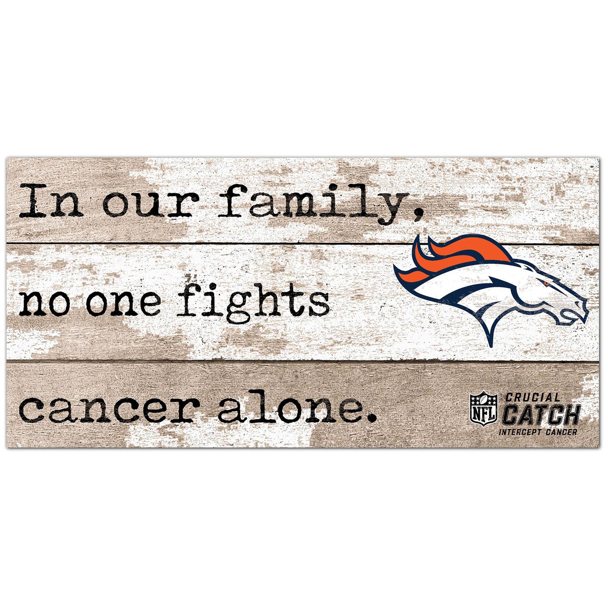 NFL Crucial Catch 6'' x 12'' In Our Family No One Fights Cancer Alone Sign
