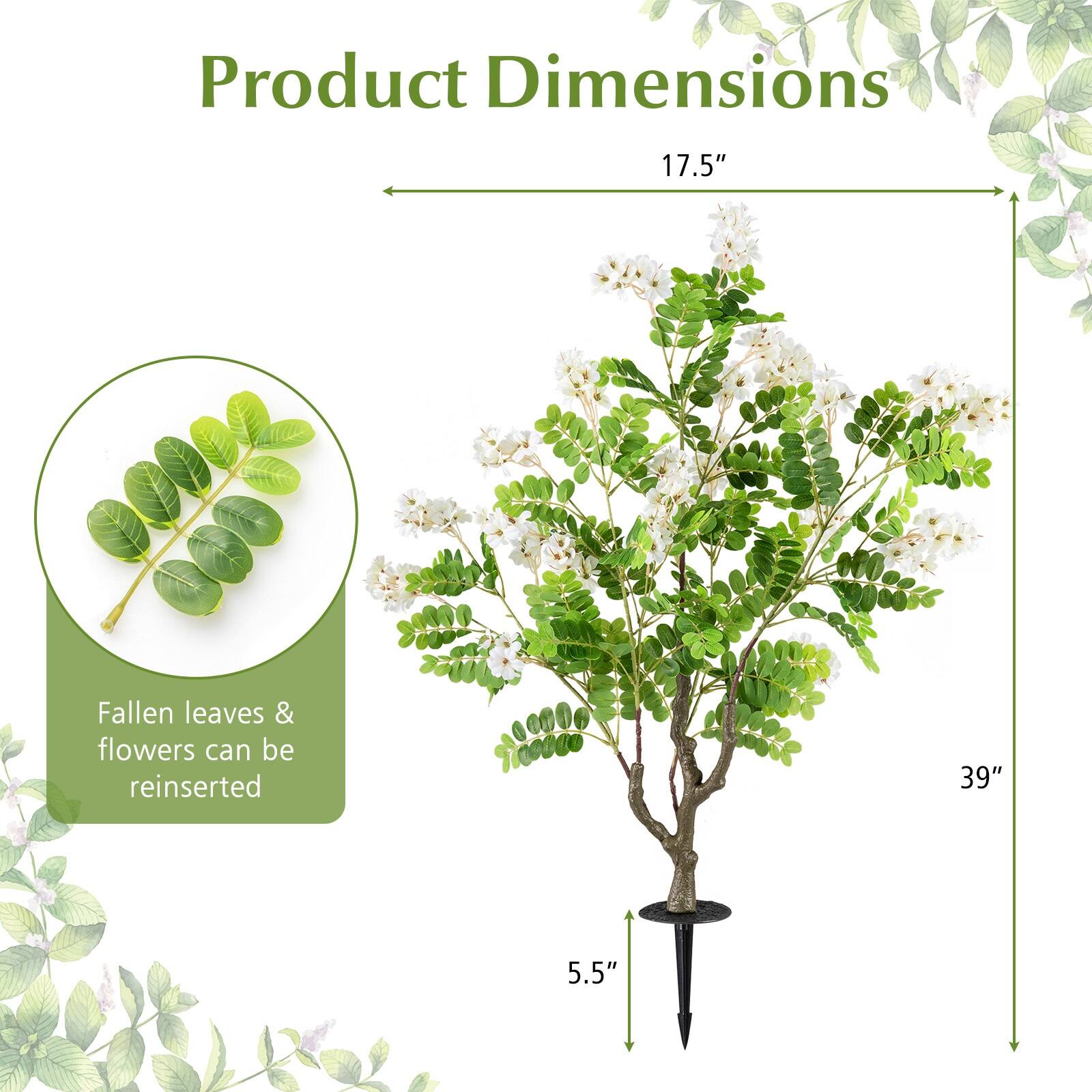 Product Dimensions  
17.5" x 39" x 5.5"  
Fallen leaves & flowers can be reinserted