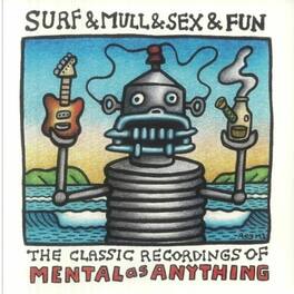 Mental as Anything - Surf & Mull & Sex & Fun: The Classic Recordings Of Mental As Anything - VINYL LP
