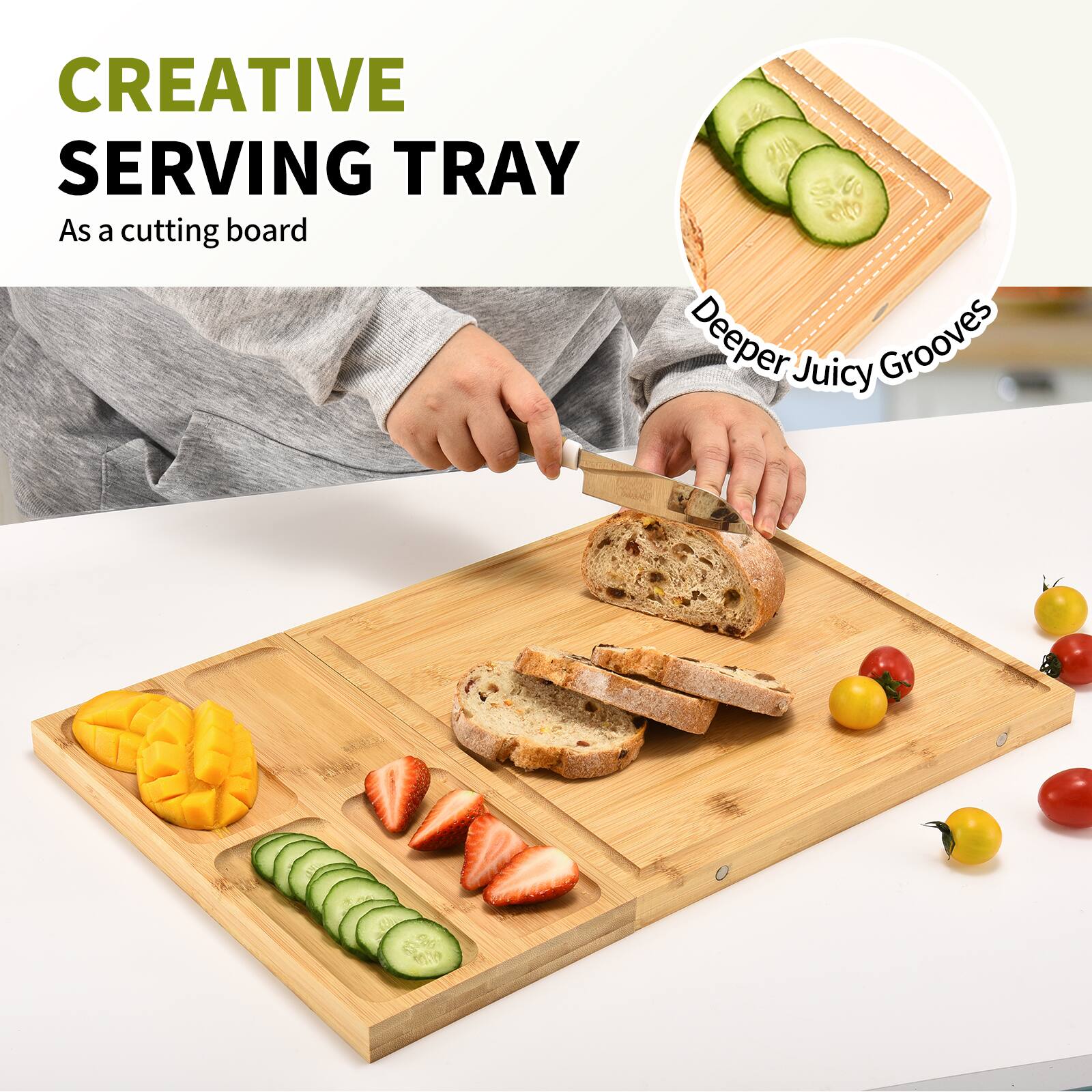 CREATIVE SERVING TRAY  
As a cutting board  
Deeper Juicy Grooves