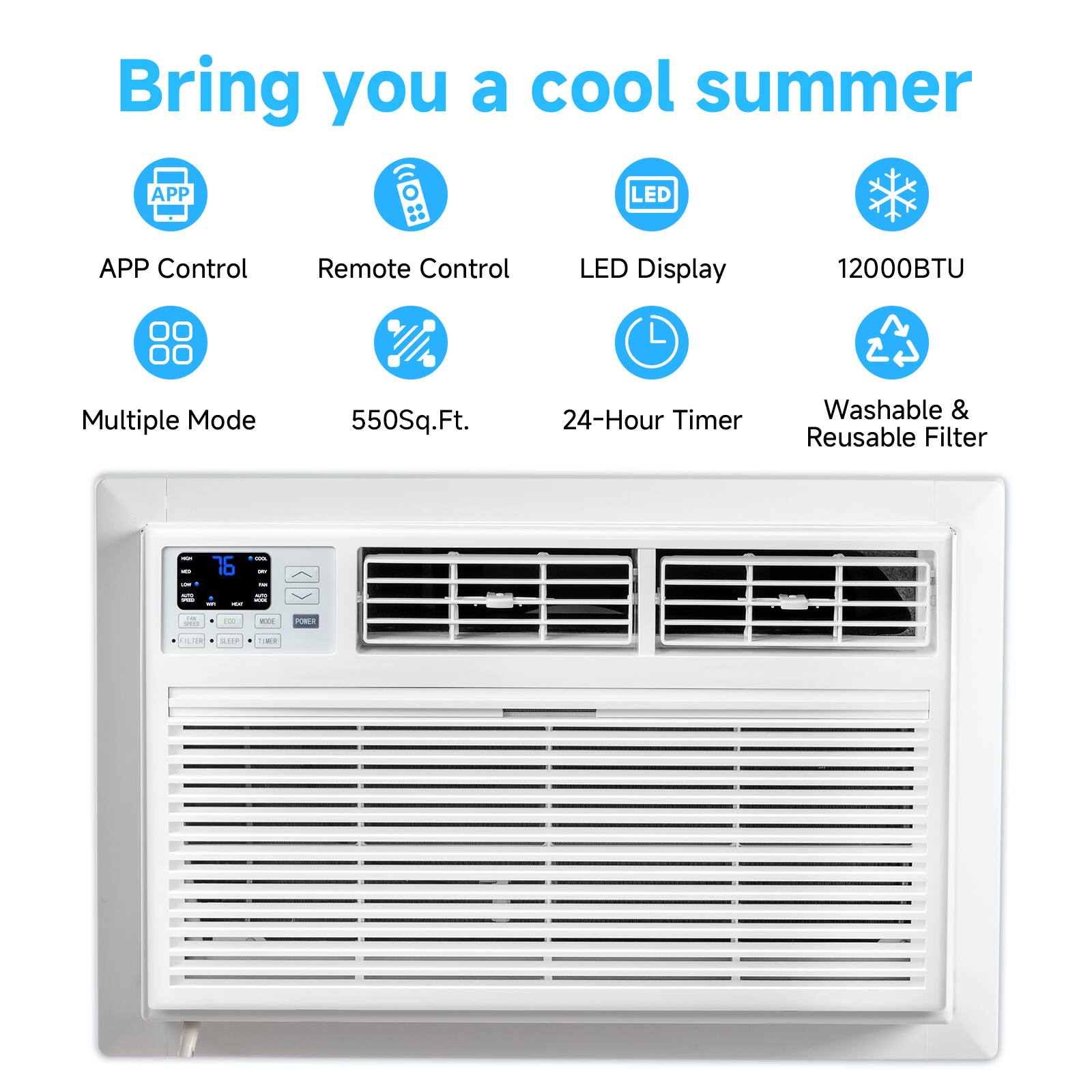 Bring you a cool summer

- APP Control
- Remote Control
- LED Display
- 12000BTU
- Multiple Mode
- 550Sq.Ft.
- 24-Hour Timer
- Washable & Reusable Filter