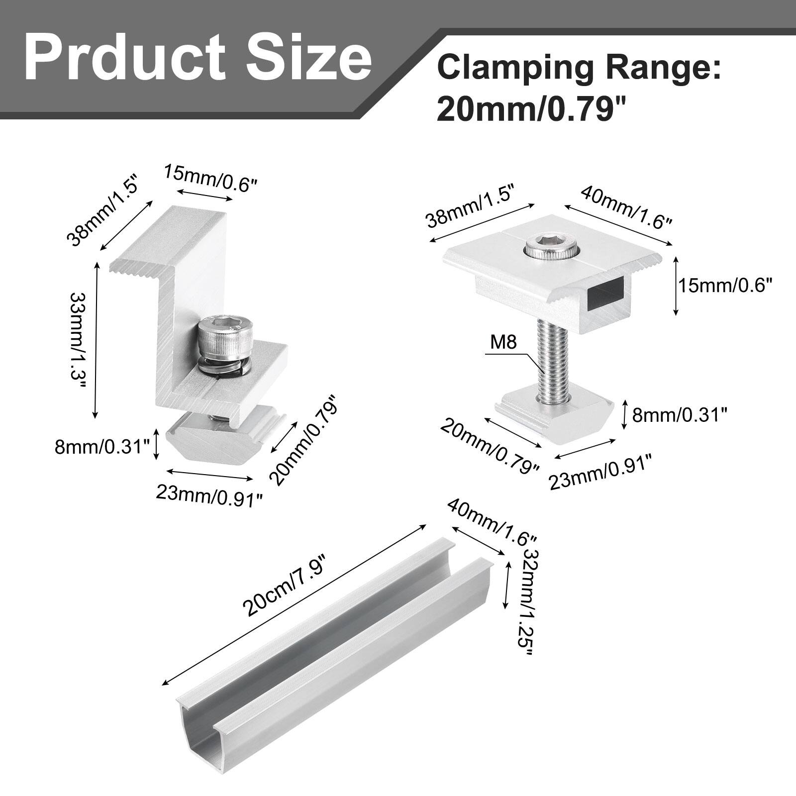 Product Size  
Clamping Range: 20mm/0.79"  

- 15mm/0.6"  
- 38mm/1.5"  
- 33mm/1.3"  
- 8mm/0.31"  
- 20mm/0.79"  
- 23mm/0.91"  
- 20cm/7.9"  
- 38mm/1.5"  
- 40mm/1.6"  
- 15mm/0.6"  
- M8  
- 8mm/0.31"  
- 20mm/0.79"  
- 23mm/0.91"  
- 40mm/1.6"  
- 32mm/1.25"