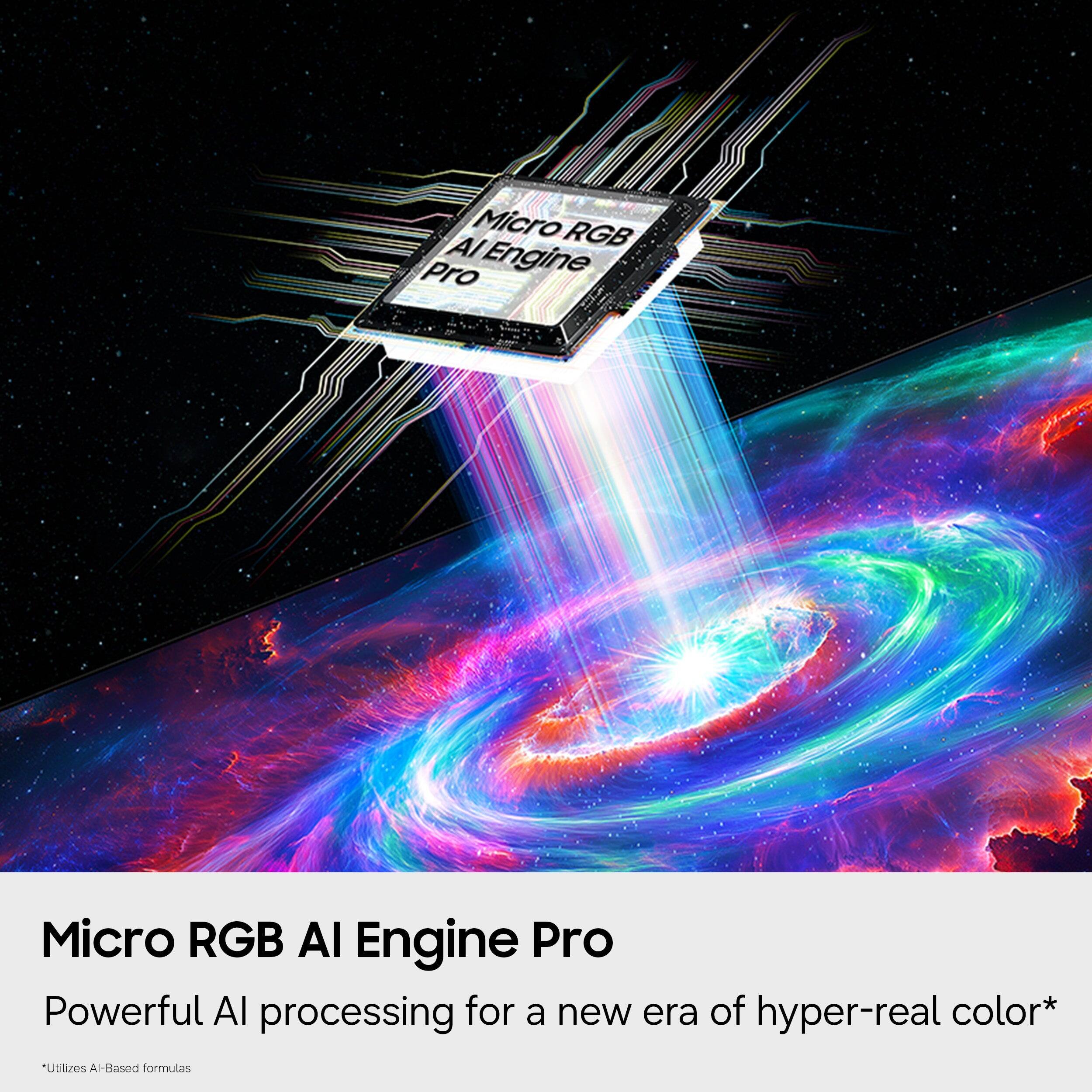 Micro RGB AI Engine Pro  
Powerful AI processing for a new era of hyper-real color*  
*Utilizes AI-Based formulas